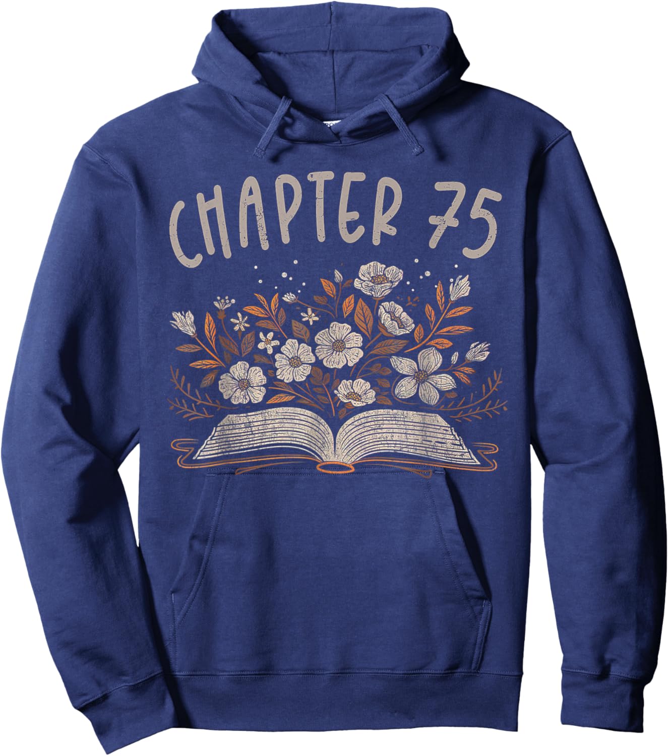 Chapter 75th Birthday Bookworm 75 Years Old For Book Lovers Hoodie - Hoodie | Navy