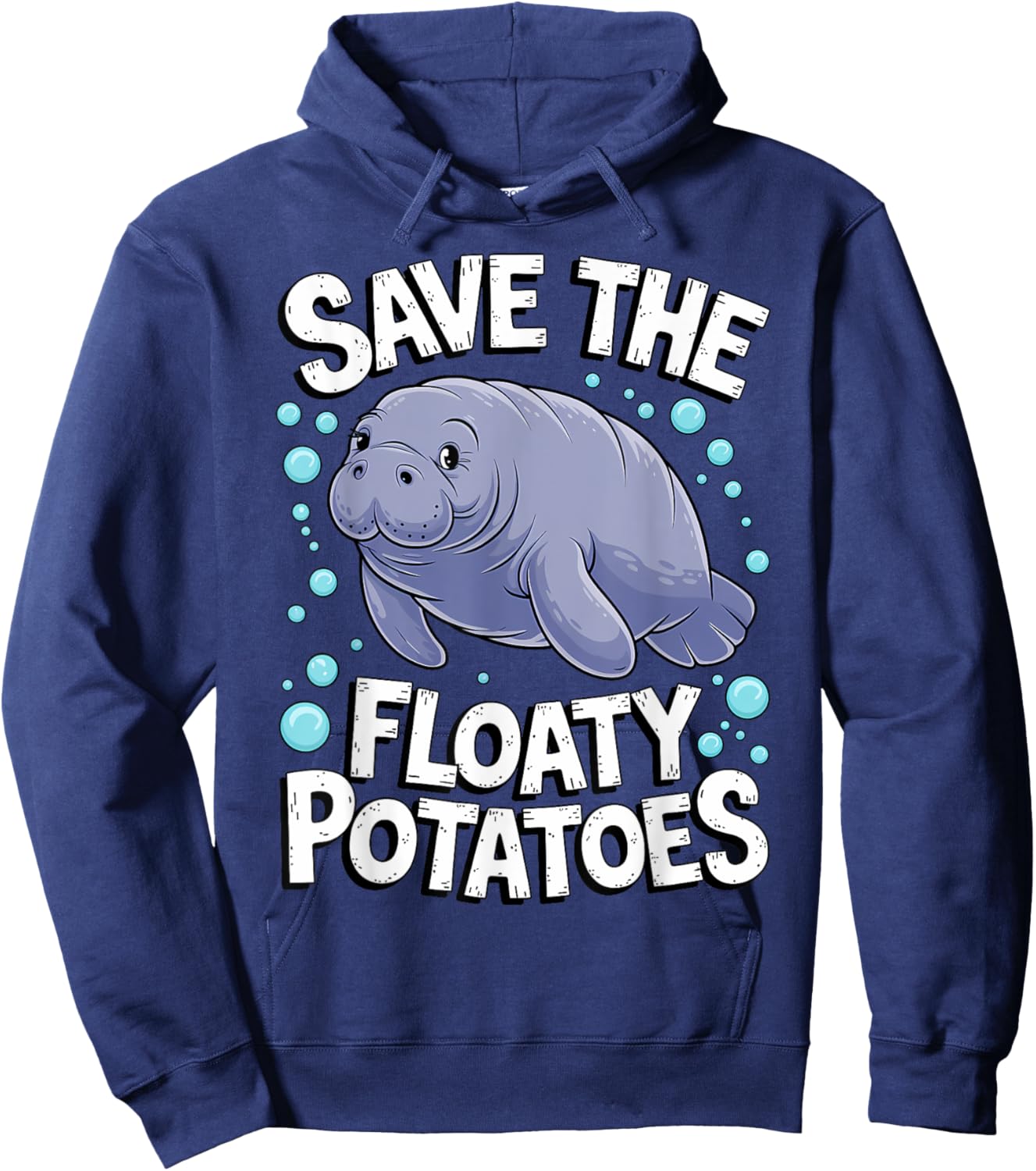 Funny Manatee I Save The Floaty Potatoes I Manatee Hoodie - Hoodie | Navy