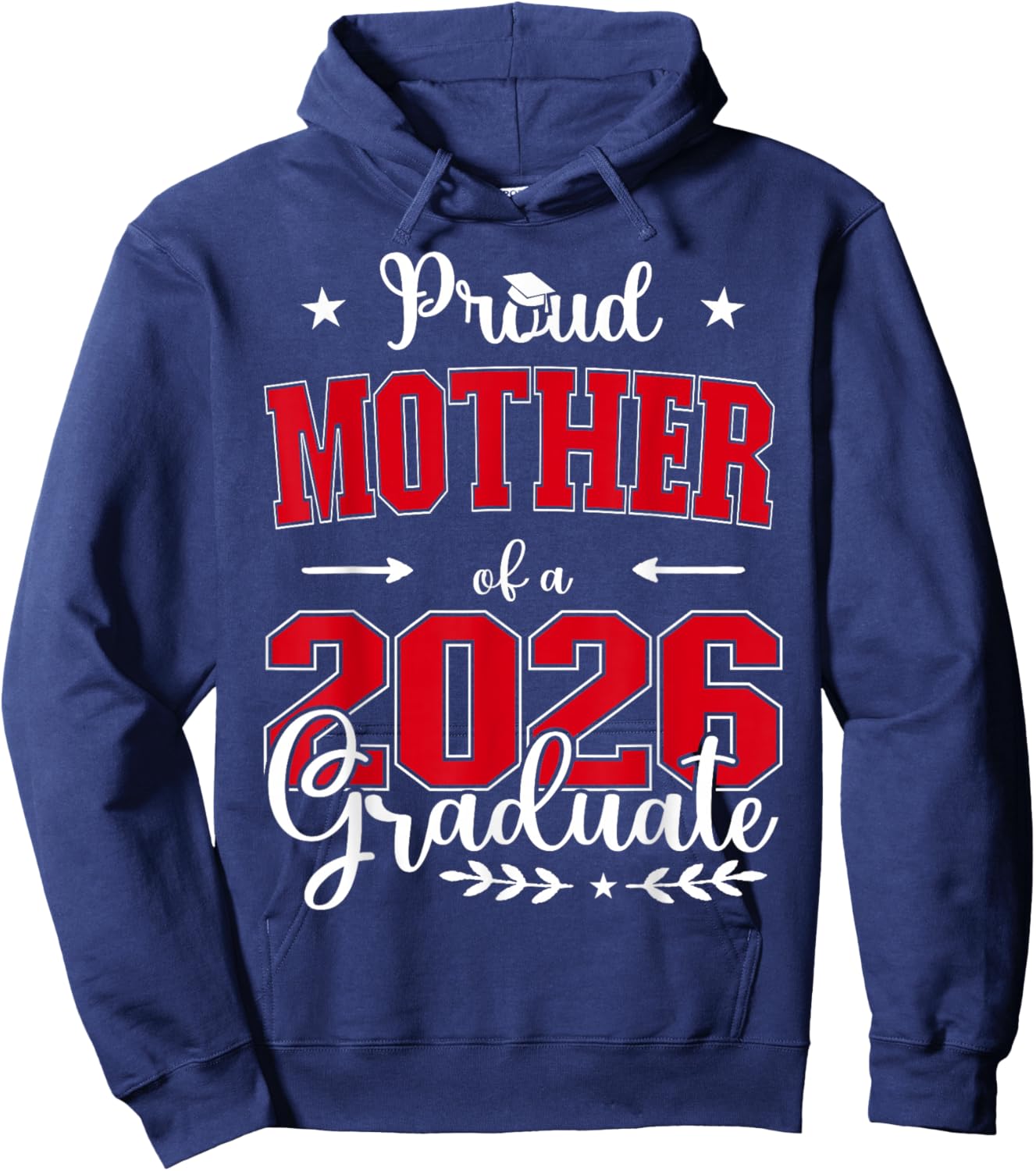 Proud Mother of a Class of 2026 Graduate for Graduation Hoodie - Hoodie | Navy