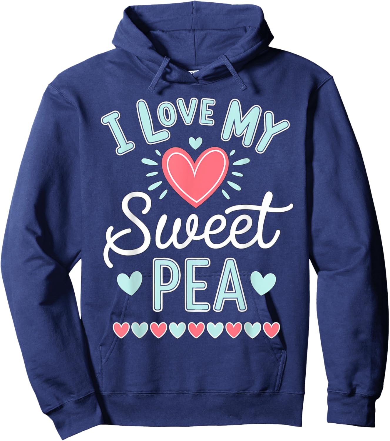I Love My Sweet Pea Cute Mothers Day Hoodie - Hoodie | Navy