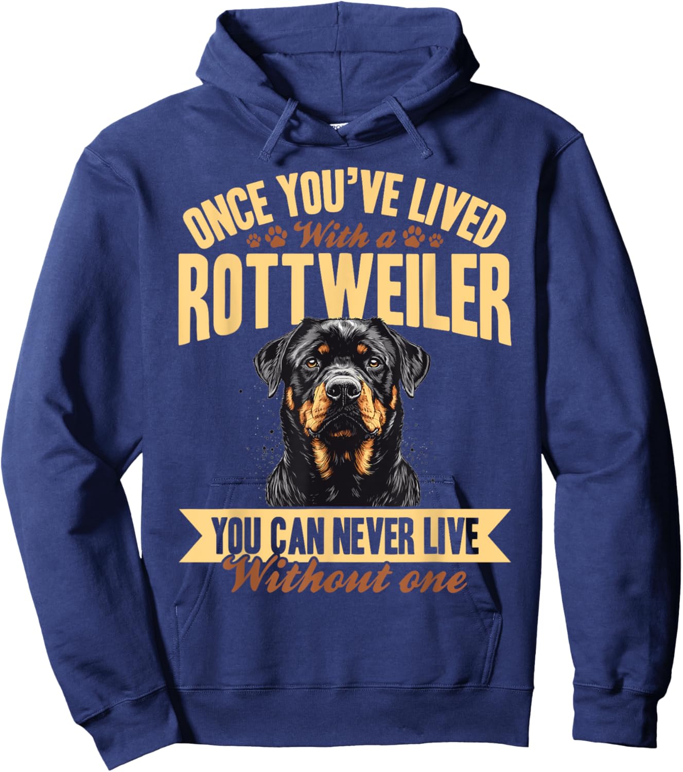 Rottweiler Dog Breed Once you´ve lived with a Rottweiler you Hoodie - Hoodie | Navy