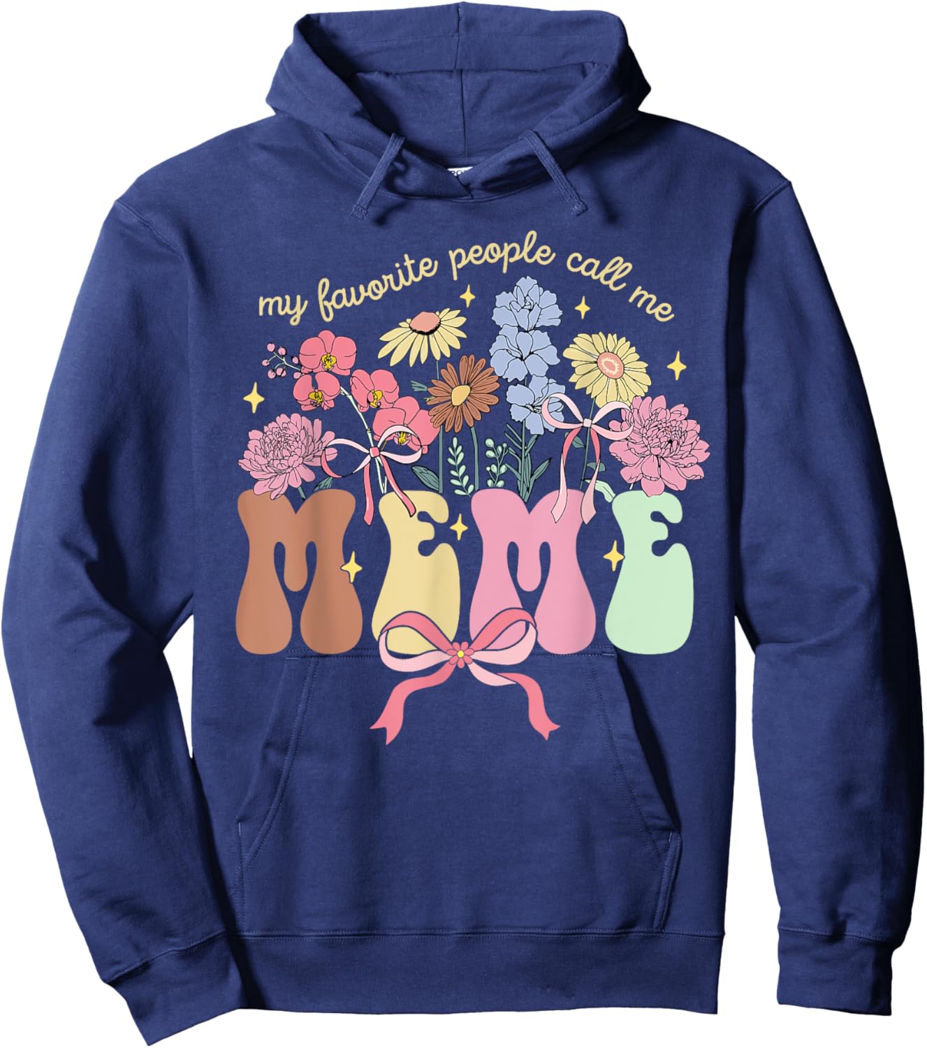 My Favorite People Call Me Meme Floral Mother's Day Hoodie - Hoodie | Navy