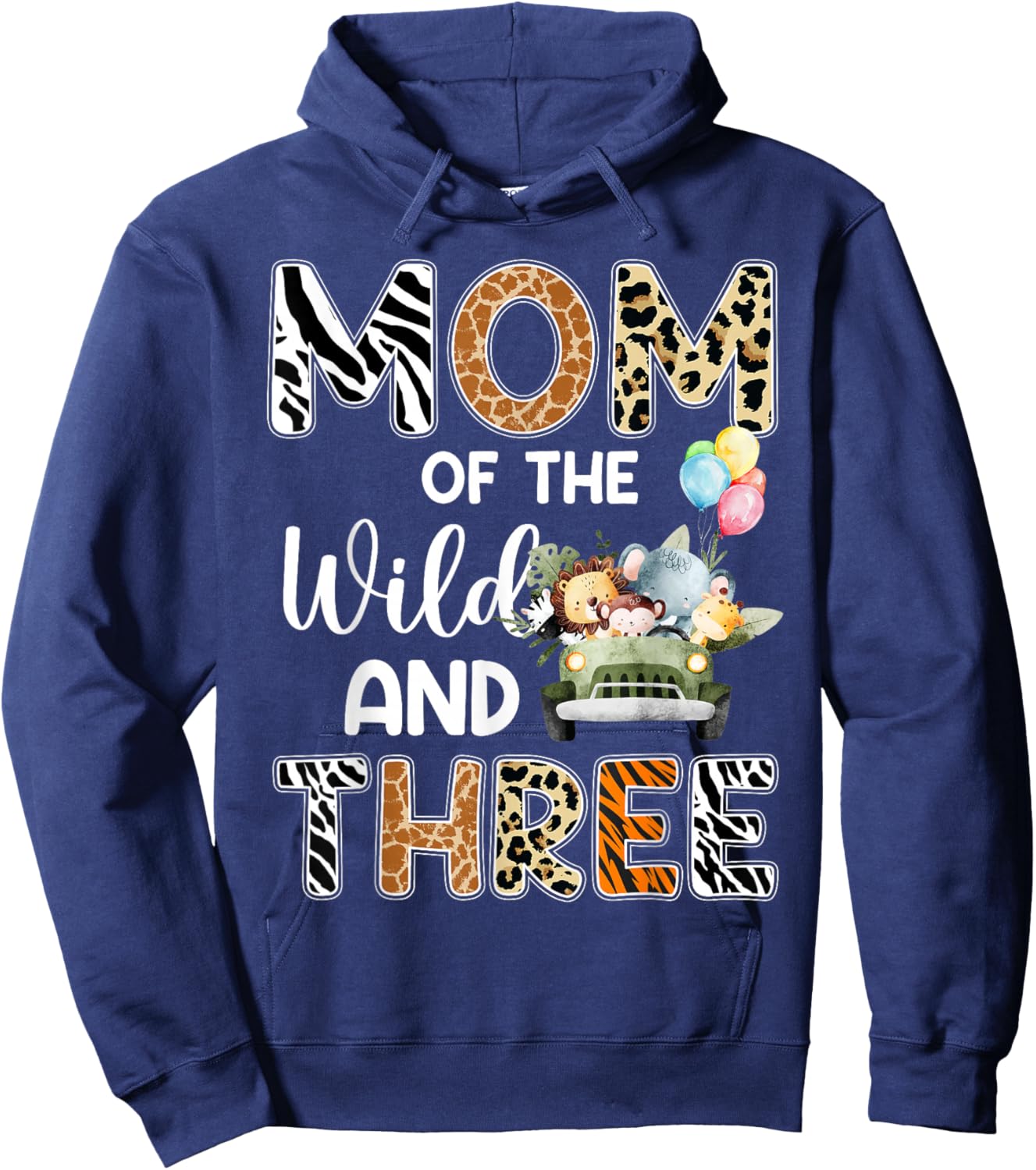 Mom Of The Wild and Three 3 Birthday Zoo Theme Safari Jungle Hoodie - Hoodie | Navy