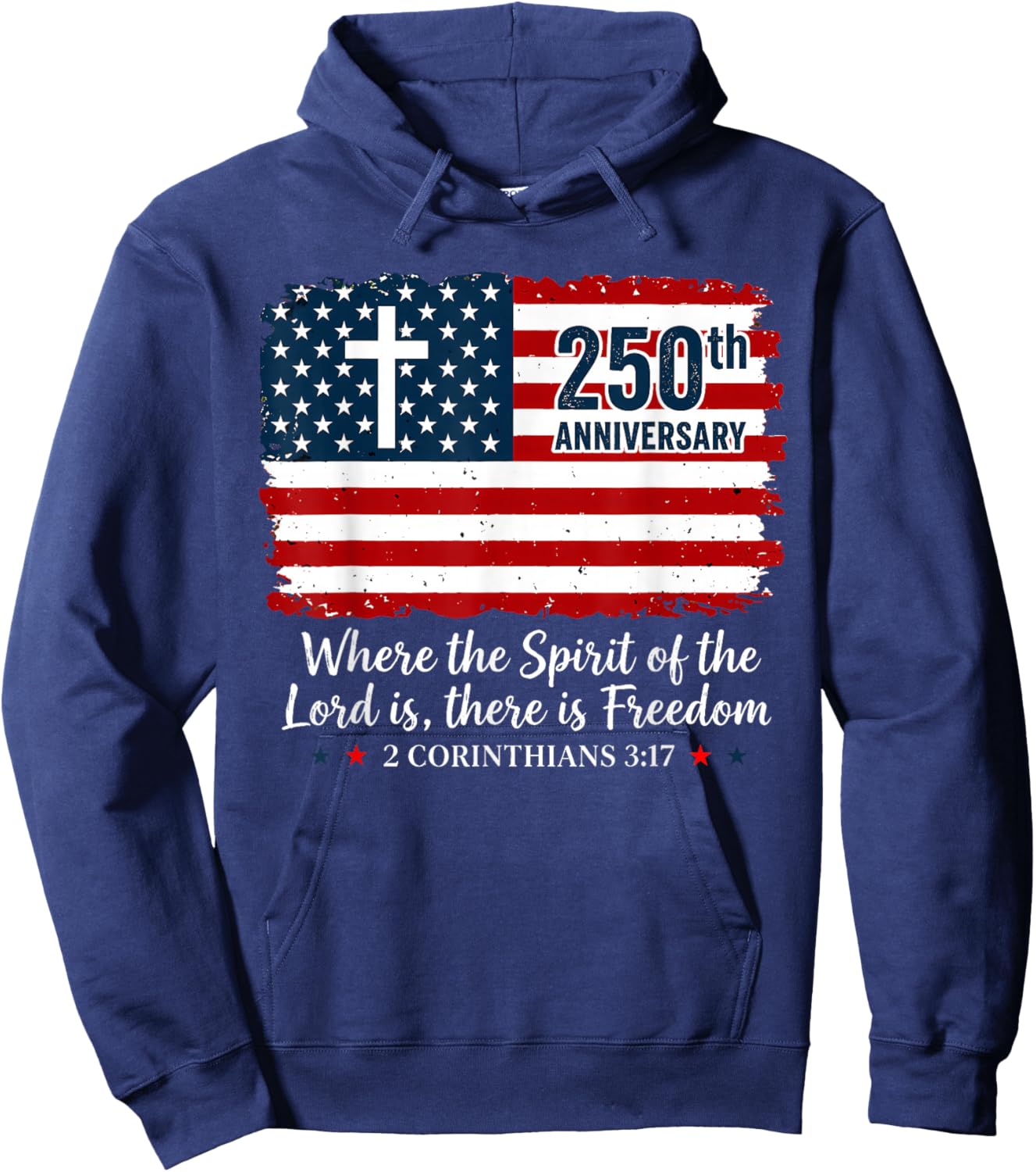 Where The Spirit of The Lord is Freedom 250th Anniversary Hoodie - Hoodie | Navy