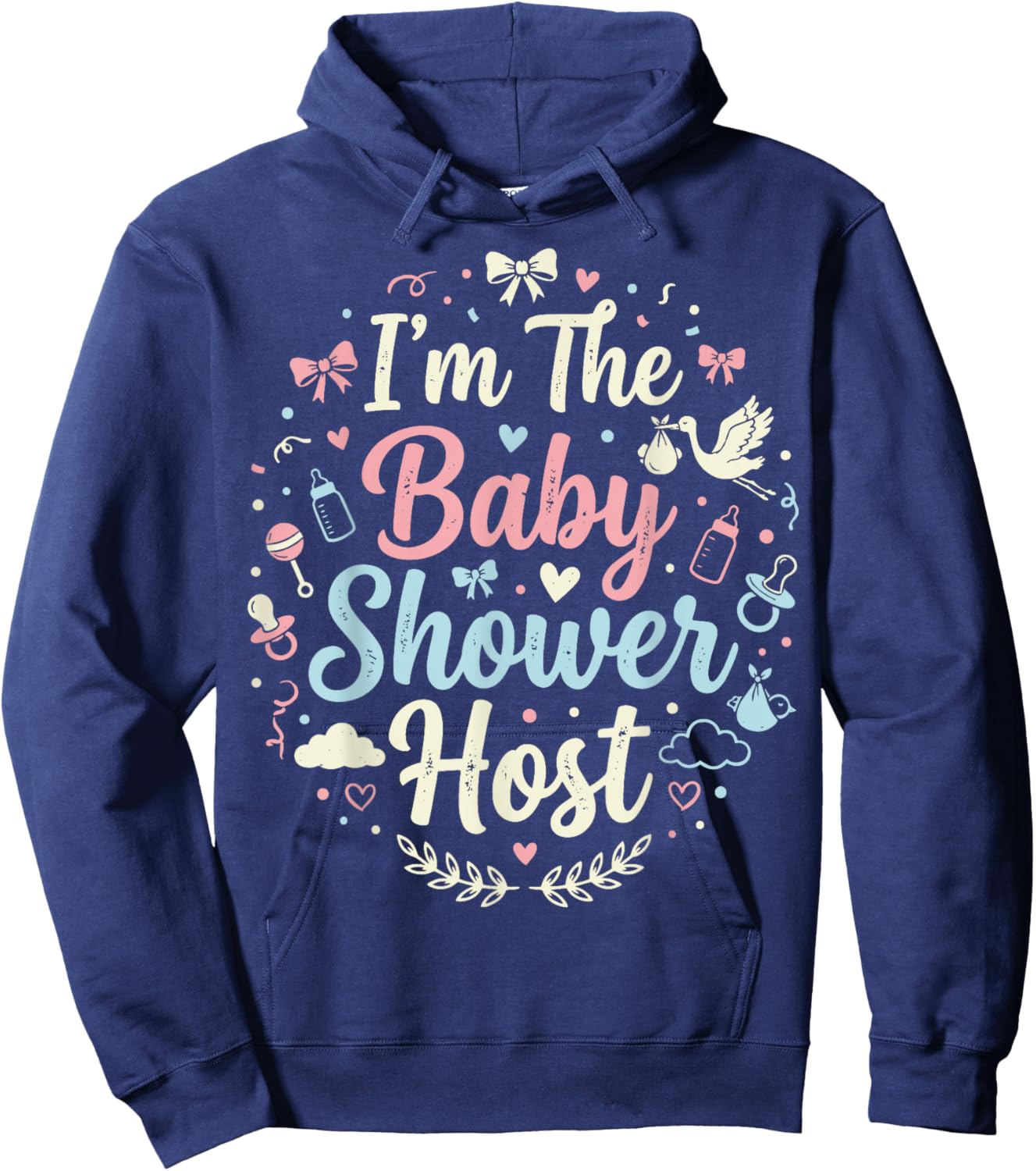 I'm The Baby Shower Host Hoodie - Hoodie | Navy