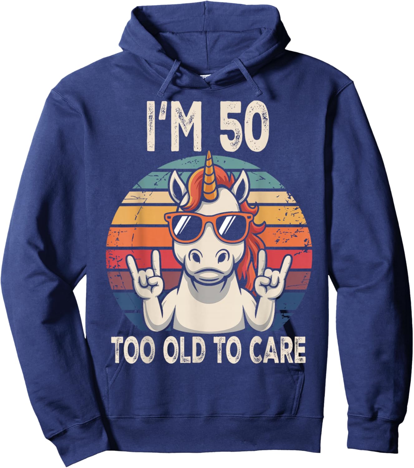 50th Birthday 50 Years Old Men Women Funny Unicorn Gag Hoodie - Hoodie | Navy