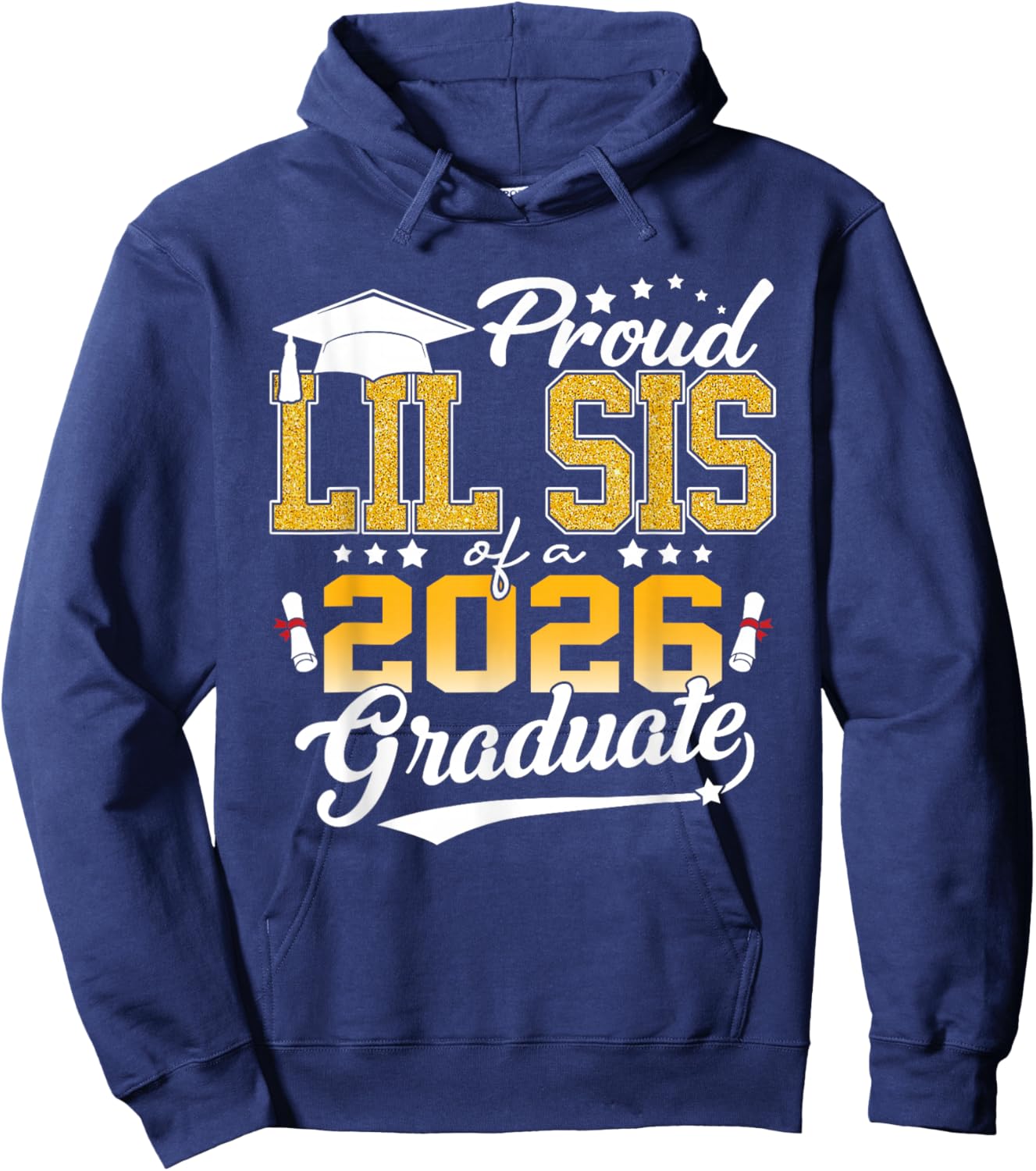 Senior 2026 Proud Lil Sis of A Class of 2026 Graduate Senior Hoodie - Hoodie | Navy