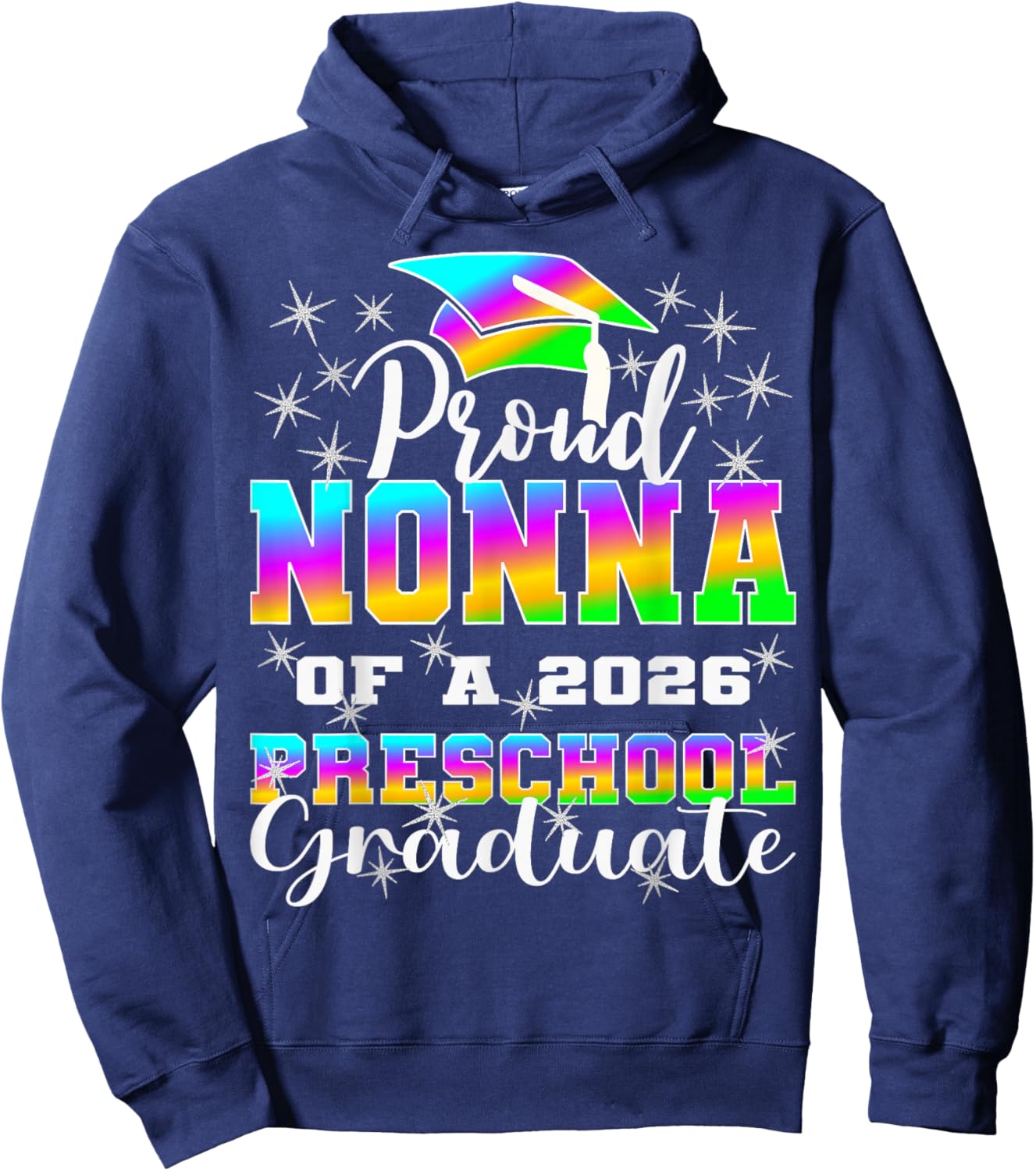 Proud Nonna of Preschool Graduate 2026 Graduation Hoodie - Hoodie | Navy