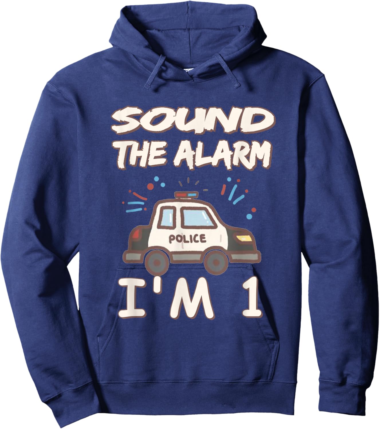 Kids Sound The Alarm I Am 1 Year Old Police Birthday Hoodie - Hoodie | Navy