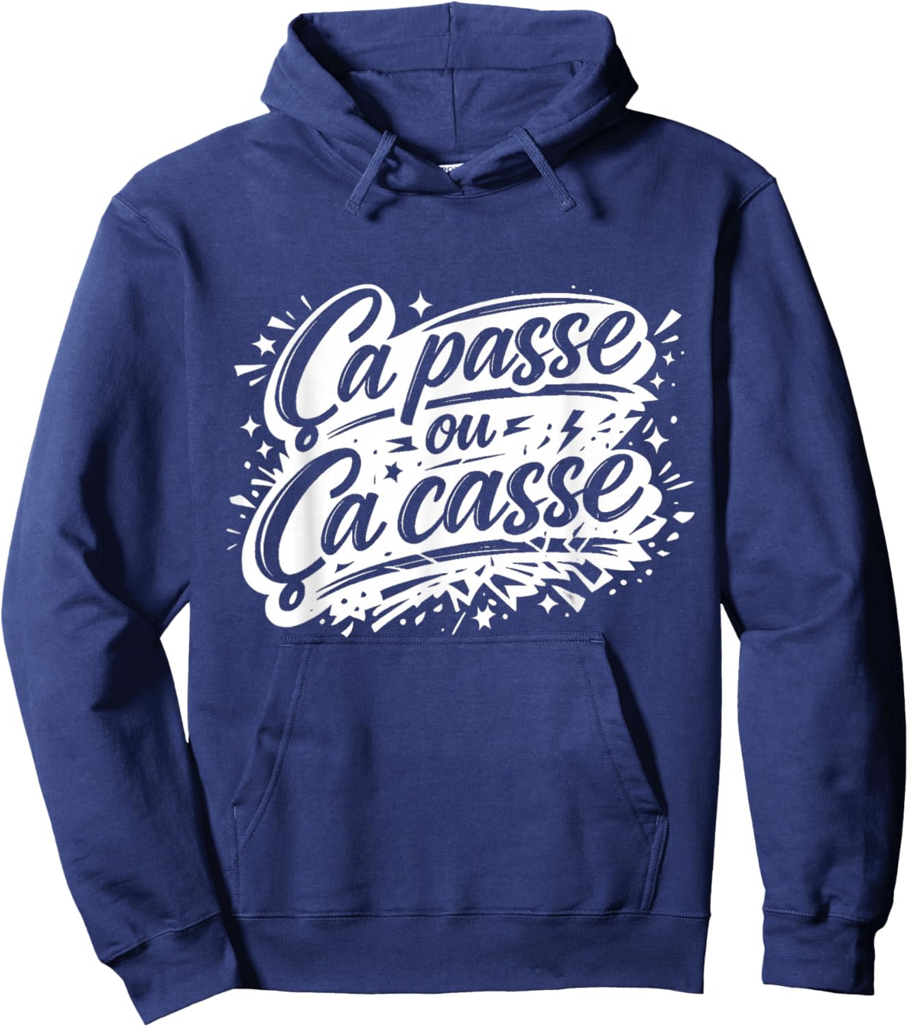 Cadeau Homme Humour Original Drole Ça Passe ou ça Casse Hoodie - Hoodie | Navy