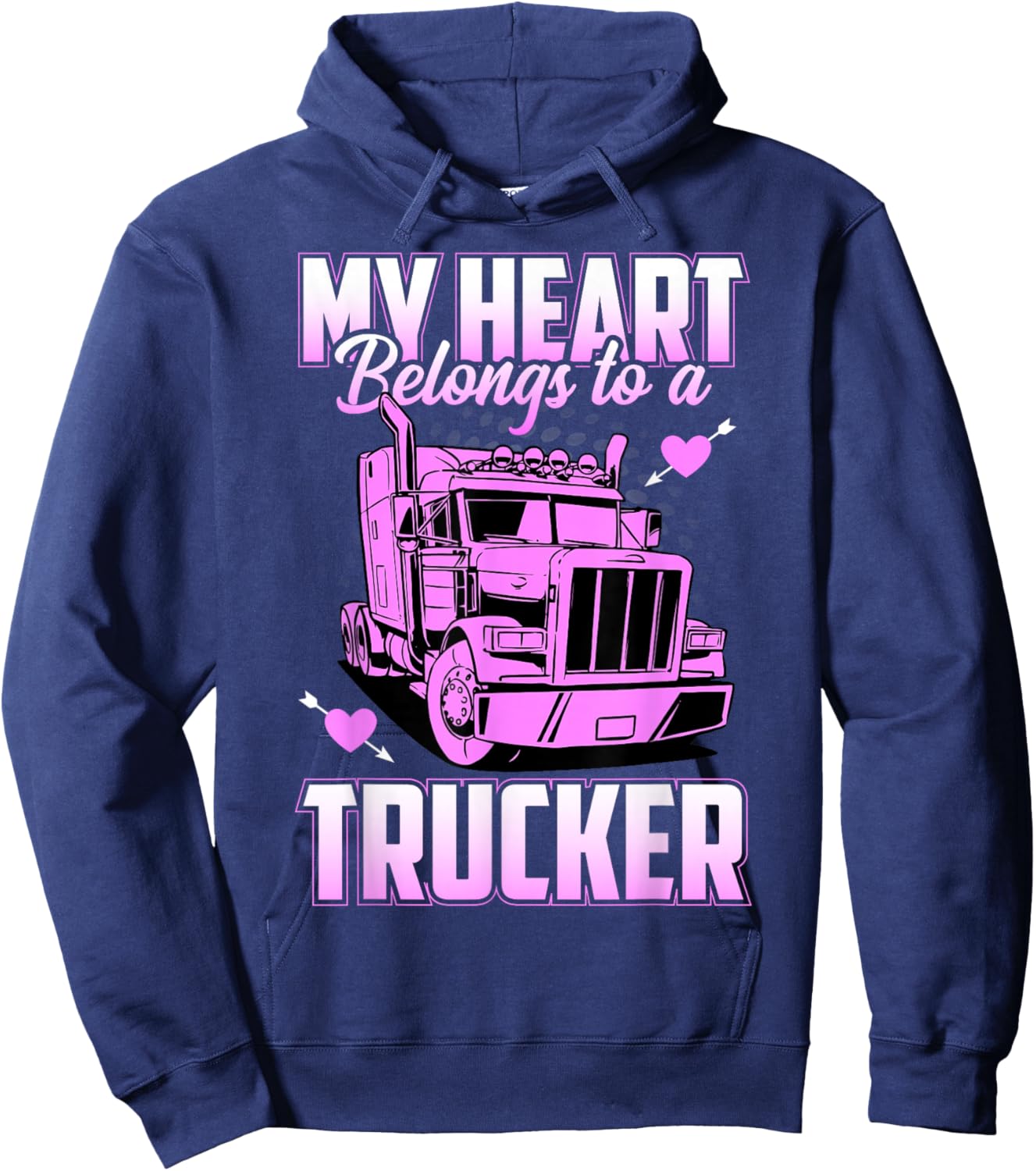 My Heart Belongs to A Trucker Funny Truck Driver Hoodie - Hoodie | Navy