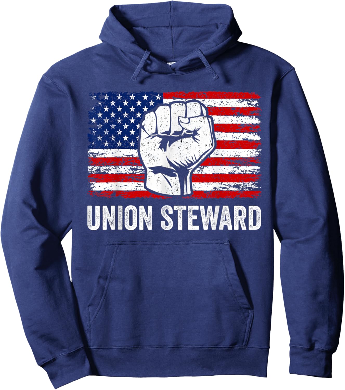 Union Steward USA American Flag Pro Union Workers Rights Hoodie - Hoodie | Navy