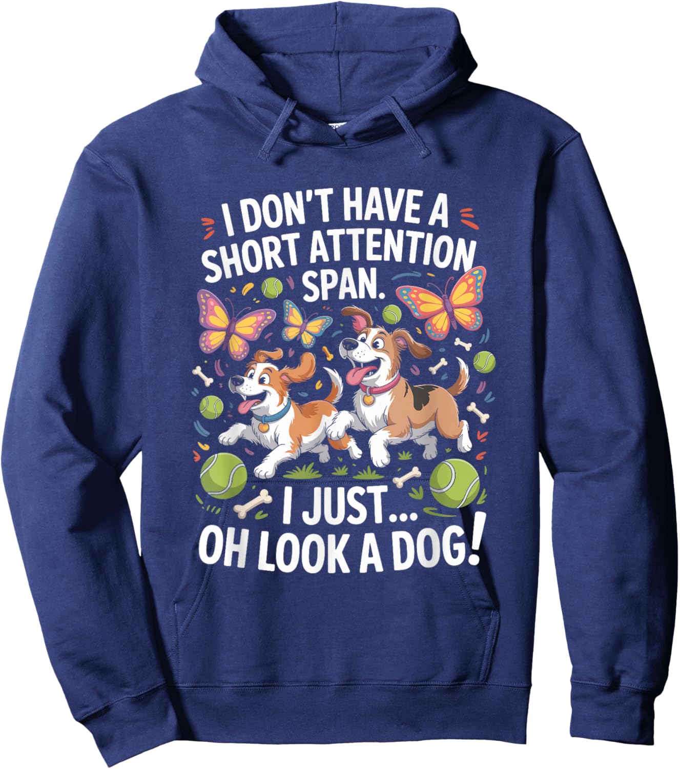 I Don’t Have A Short Attention Span, ADHD Dog Lover Hoodie - Hoodie | Navy