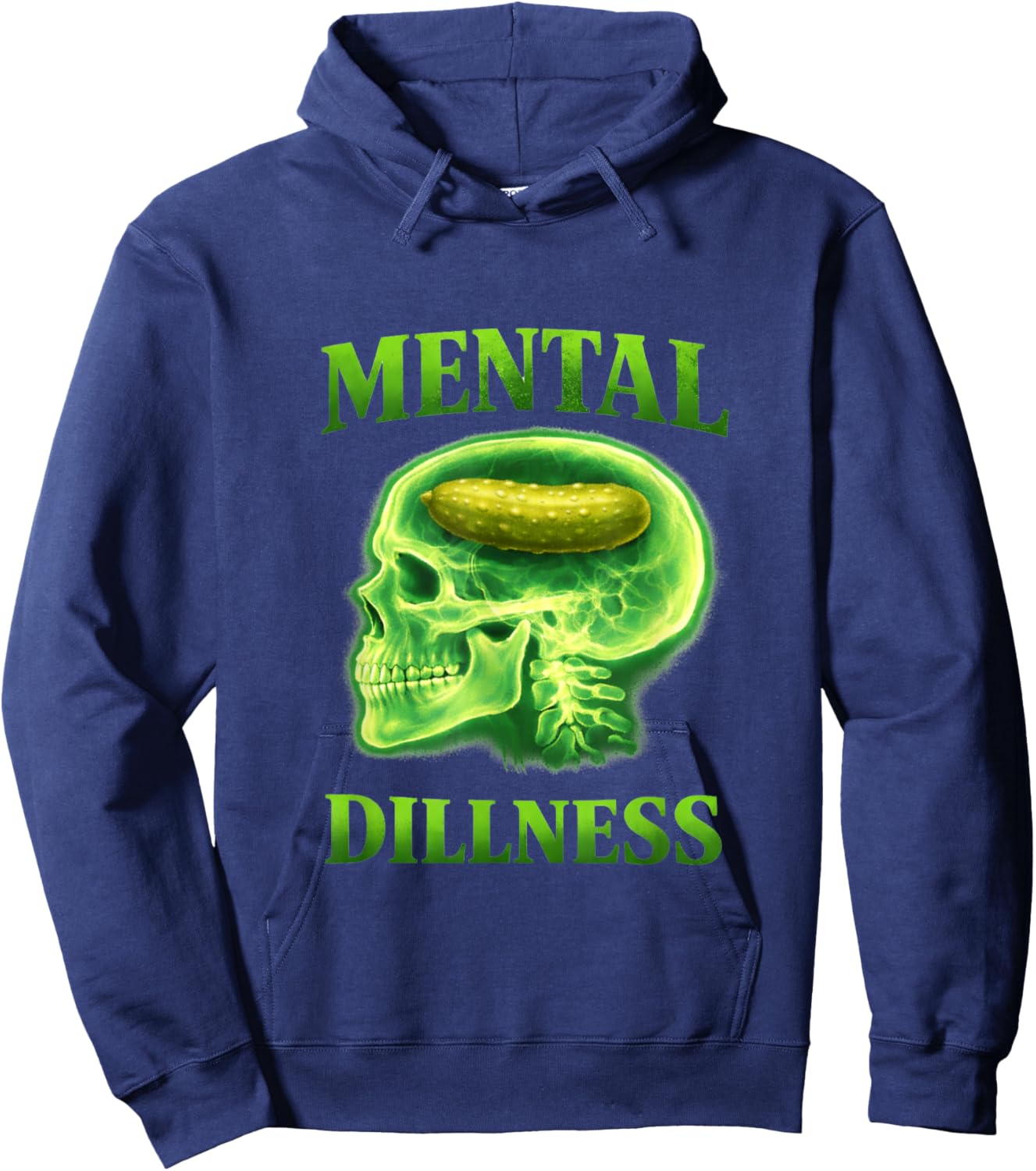 Mental Dillness Illness Funny Pickle Gen Z Meme Cringe Witty Hoodie - Hoodie | Navy