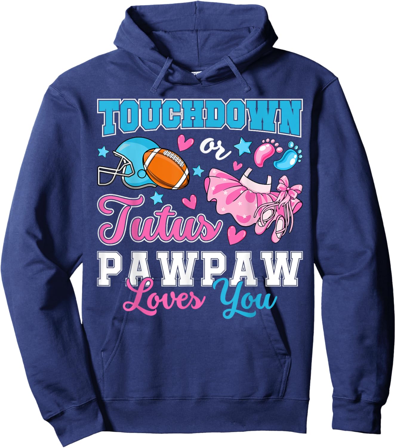 Touchdown or Tutus Pawpaw Loves You Cute Gender Reveal Baby Hoodie - Hoodie | Navy