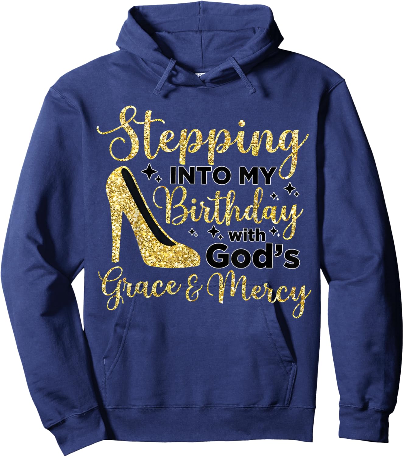 Stepping In My Birthday With God's Grace And Mercy Hoodie - Hoodie | Navy