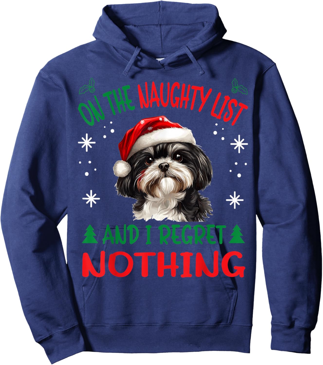 Cute Shih Tzu Dog Christmas On The Naughty List and I regret Hoodie - Hoodie | Navy
