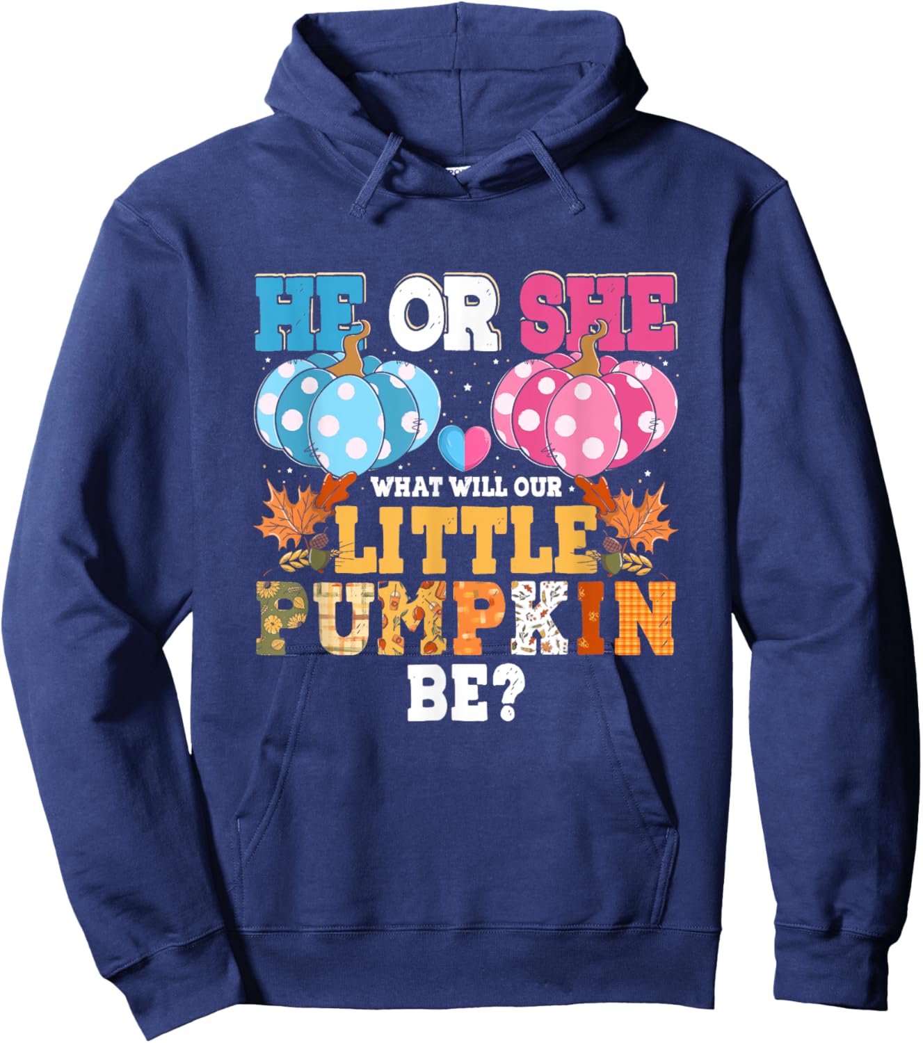 He or She What Will Our Little Pumpkin Be Autumn Baby Shower Hoodie - Hoodie | Navy
