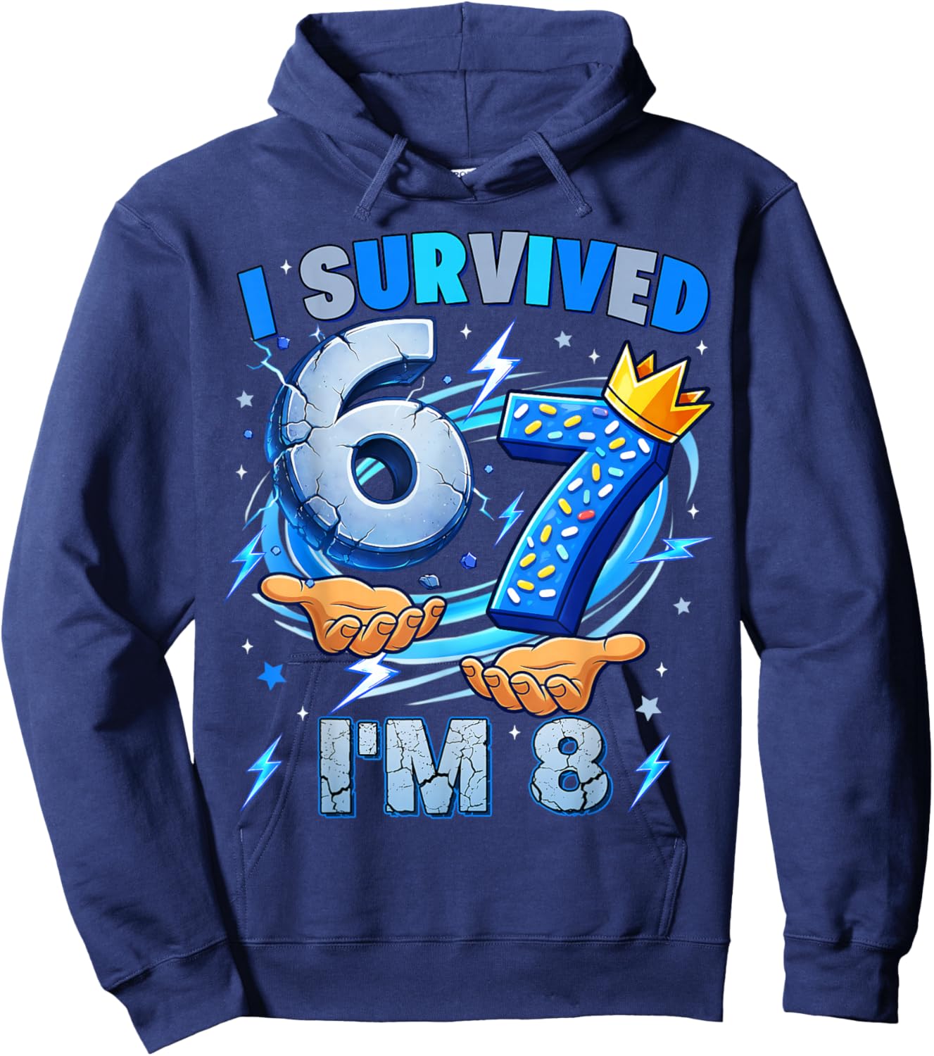 I Survived 67 Im 8 Years Old Eight Meme Birthday Boy Kid Hoodie - Hoodie | Navy