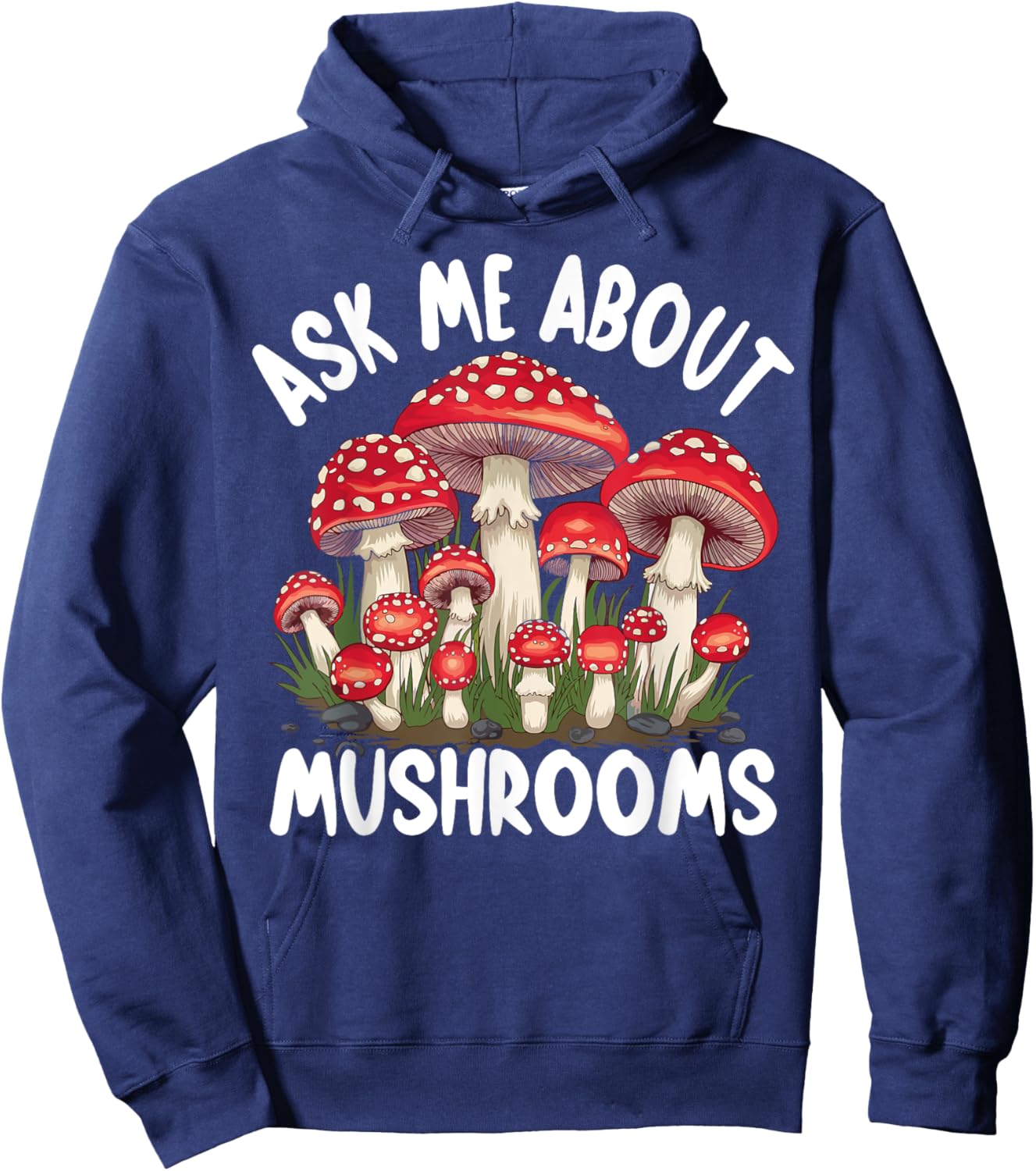 Mushroom Foraging - Ask Me About Mushrooms Hoodie - Hoodie | Navy