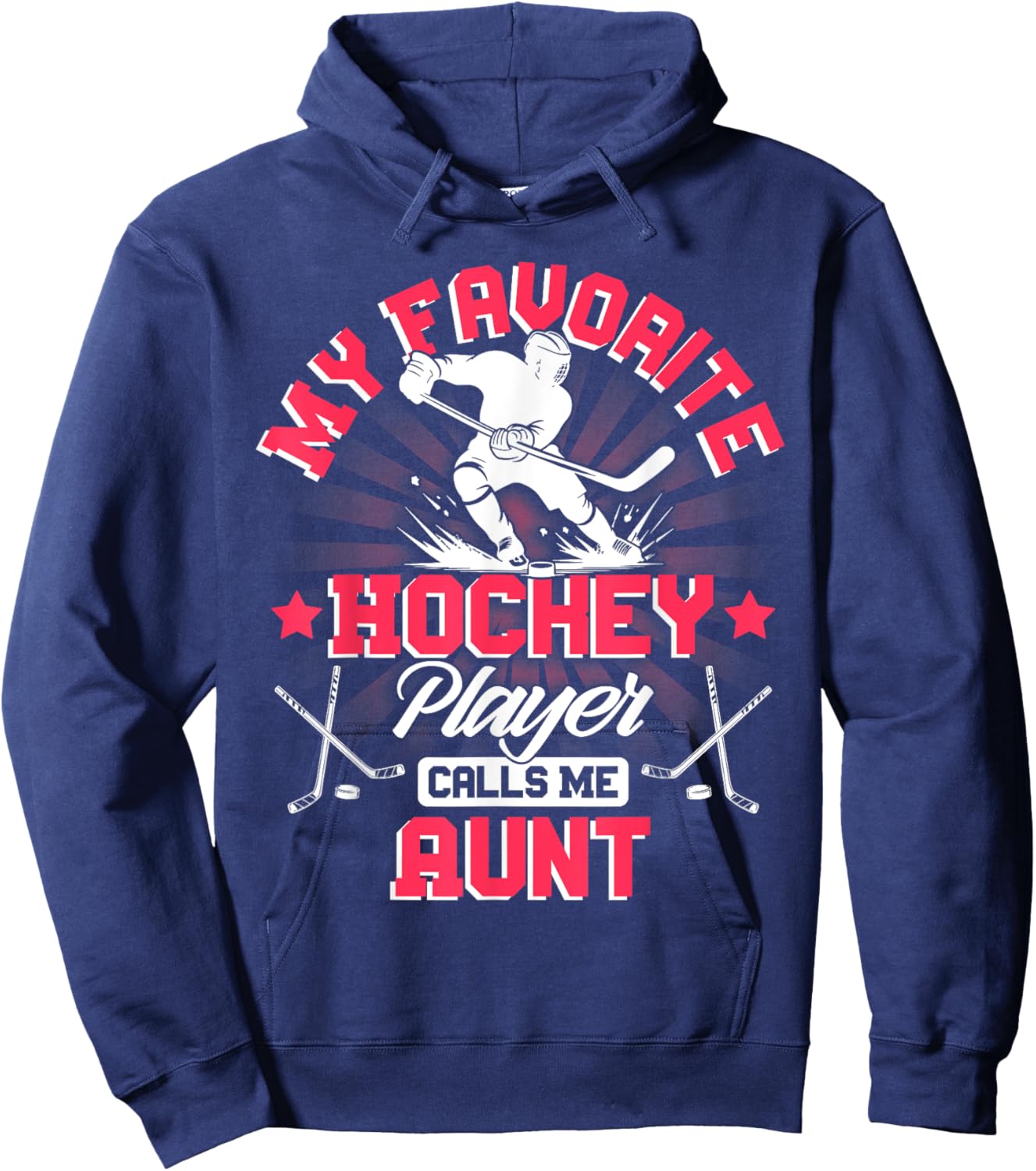 Hockey Player Ice My Favorite Hockey Player Calls Me Aunt Hoodie - Hoodie | Navy