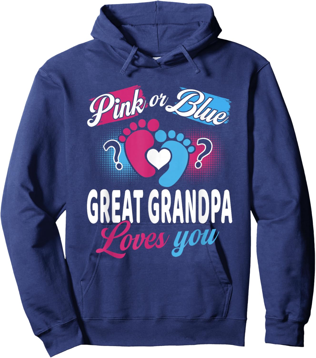 Pink Or Blue Great Grandpa Loves You Baby Gender Reveal Hoodie - Hoodie | Navy
