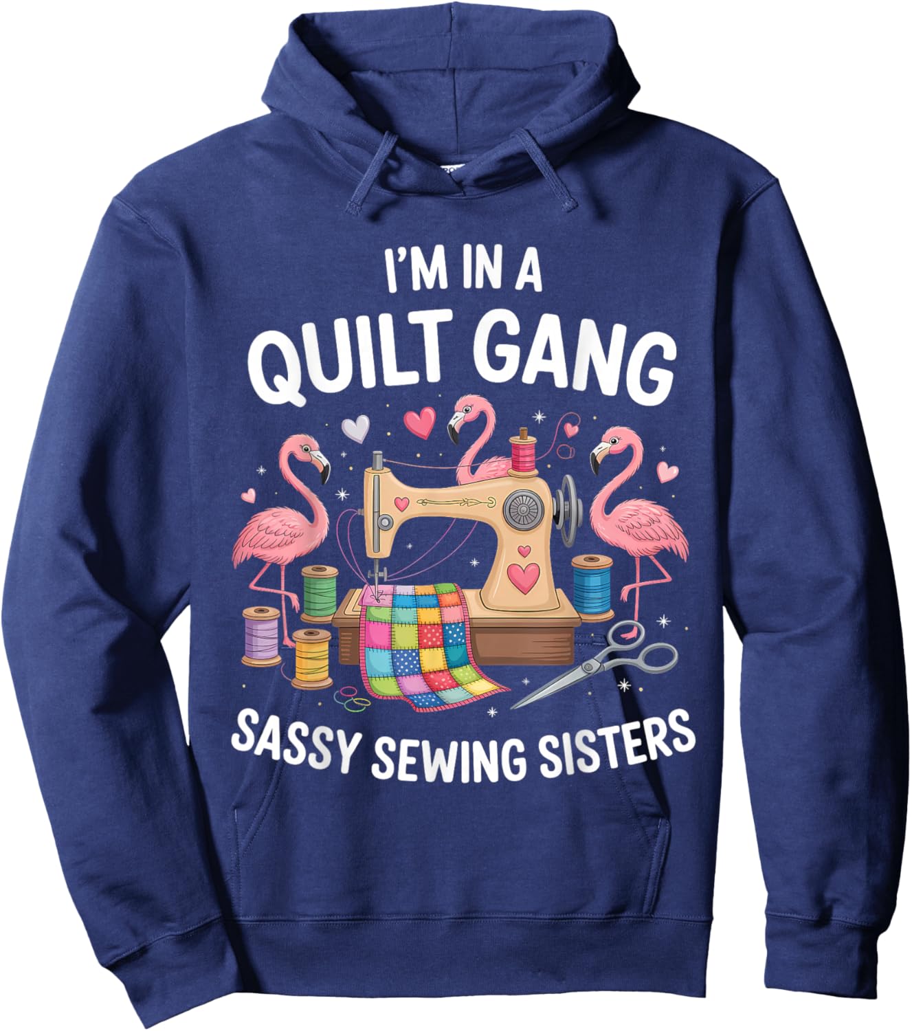 I'm in A Quilt Gang Sassy Sewing Sisters Hoodie - Hoodie | Navy