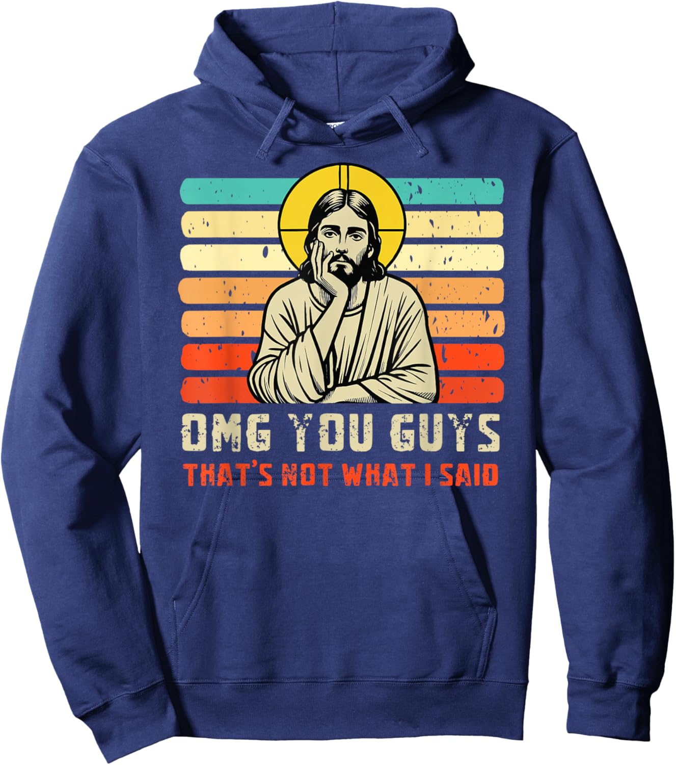 OMG You Guys That's Not What I Said Christian Jesus Joke Hoodie - Hoodie | Navy