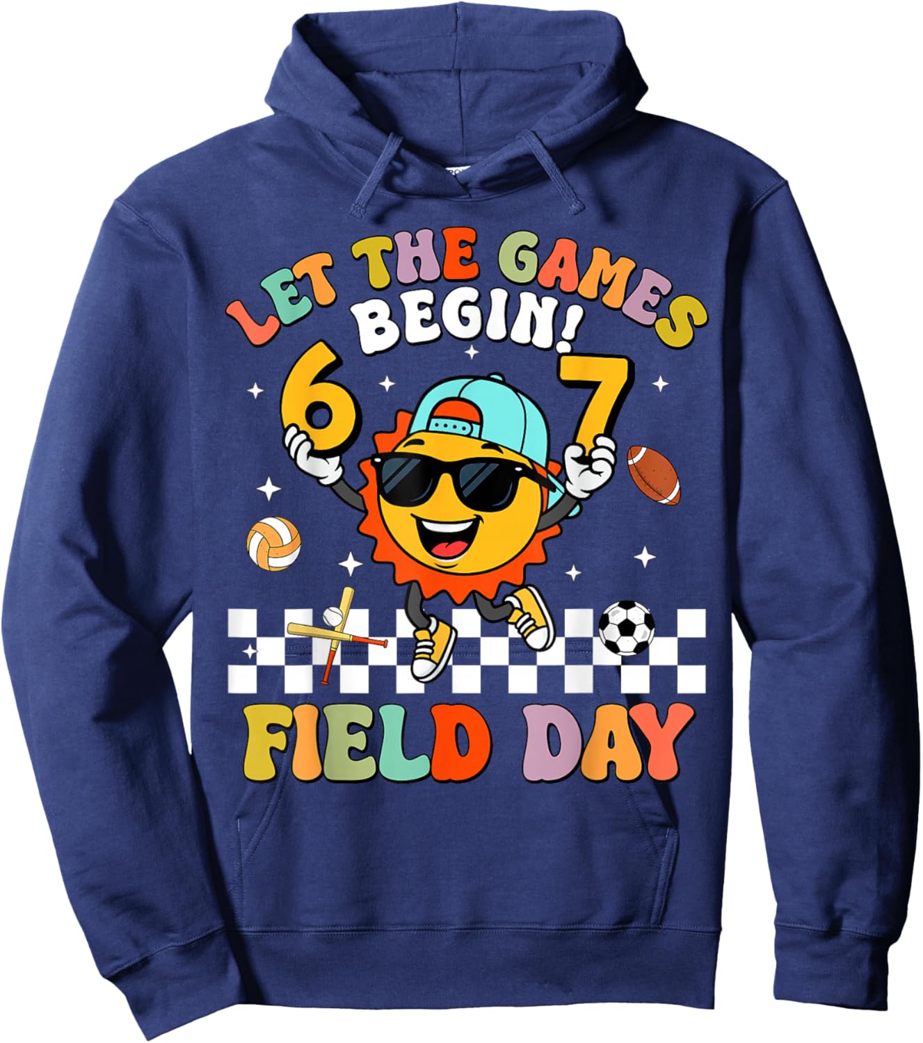 Six Seven 67 Let The Games Begin Field Day Funny Field Trip Hoodie - Hoodie | Navy