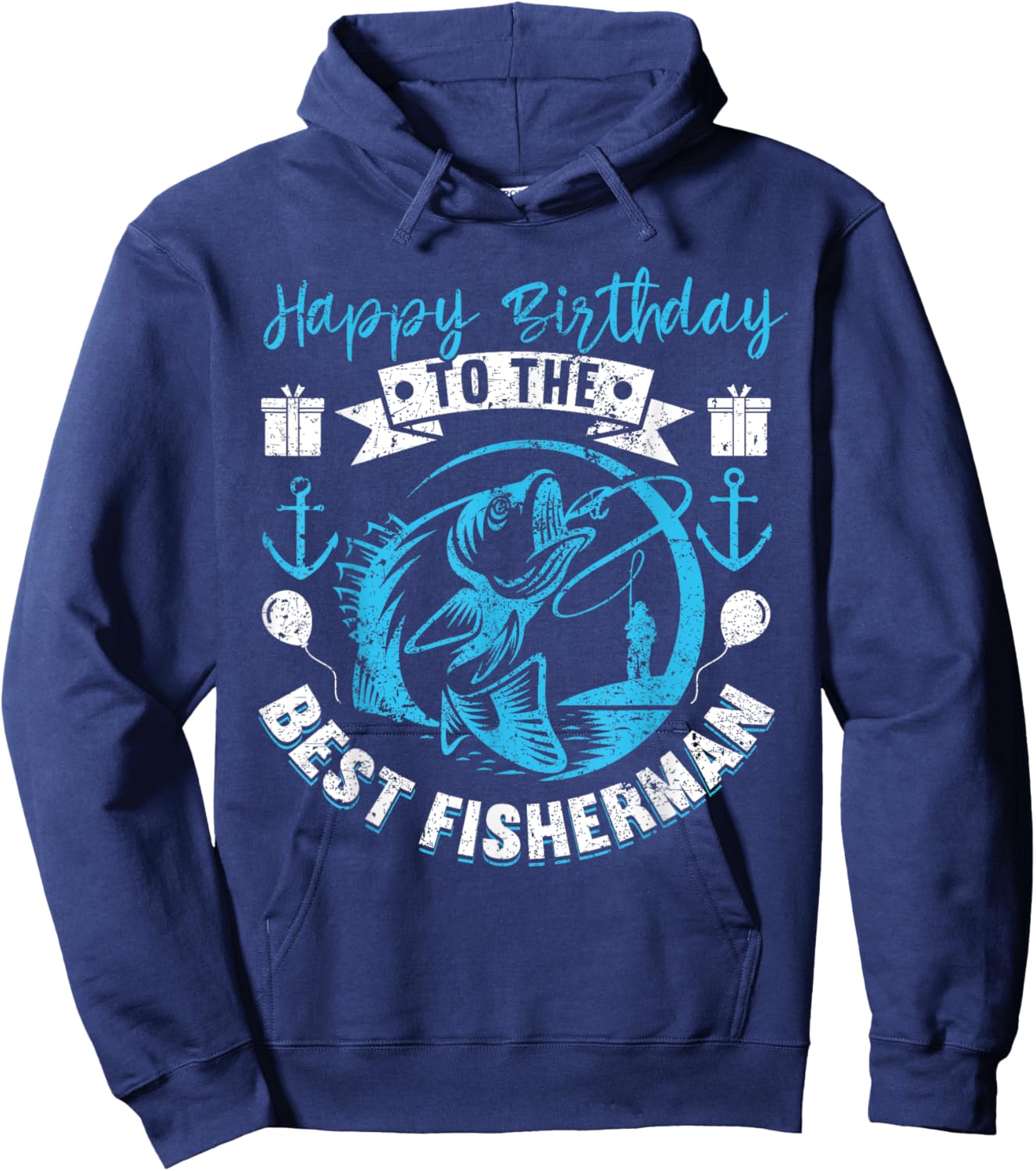 Happy Birthday To The Best Fisherman Funny Birthday Fishing Hoodie - Hoodie | Navy