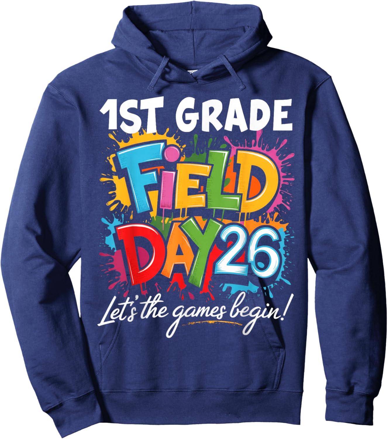 1st Grade Field Day 2026 Let The Games Begin Teacher Student Hoodie - Hoodie | Navy