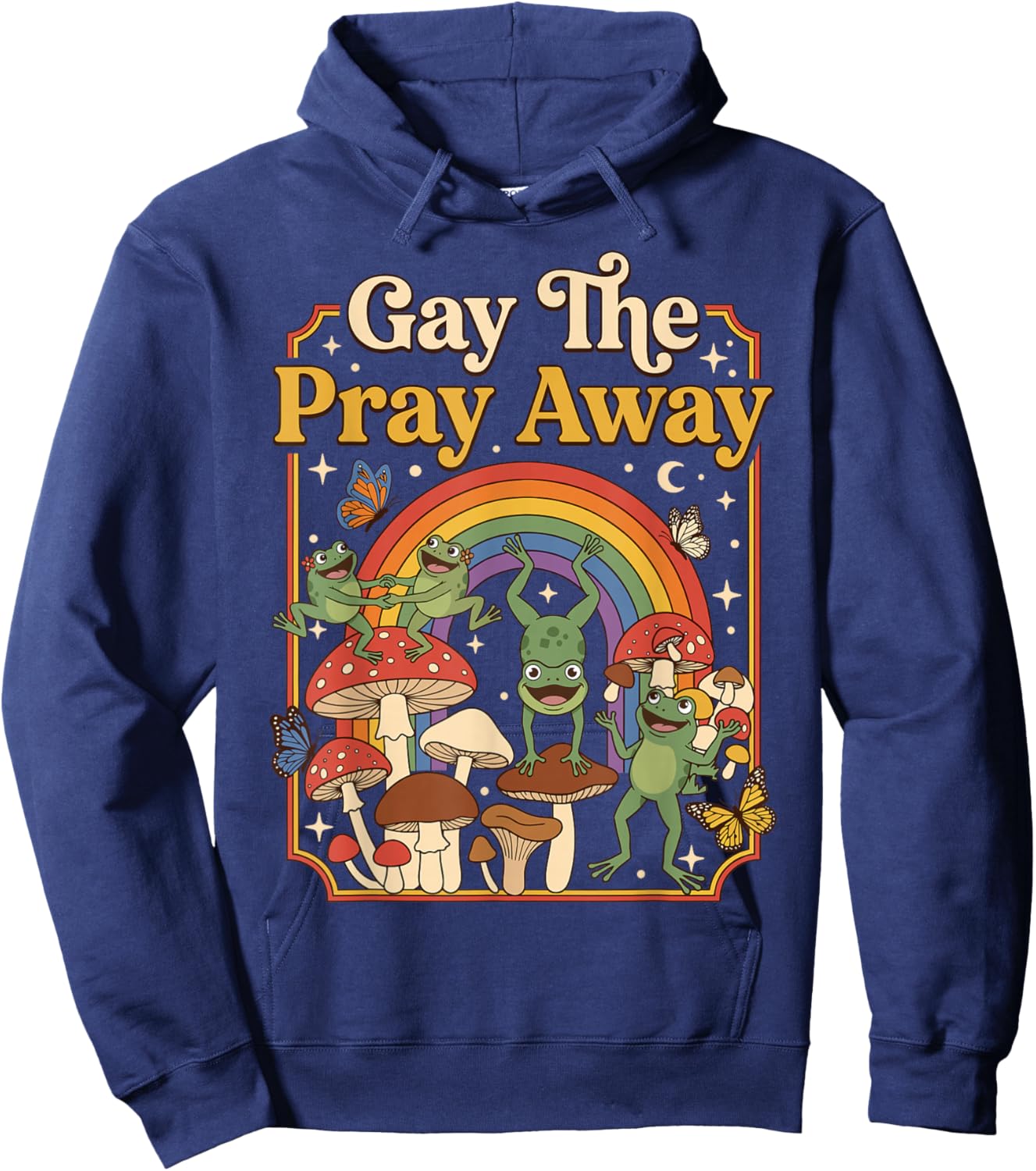 Gay The Pray Away Funny Pride LGBTQ Frog Rainbow Hoodie - Hoodie | Navy