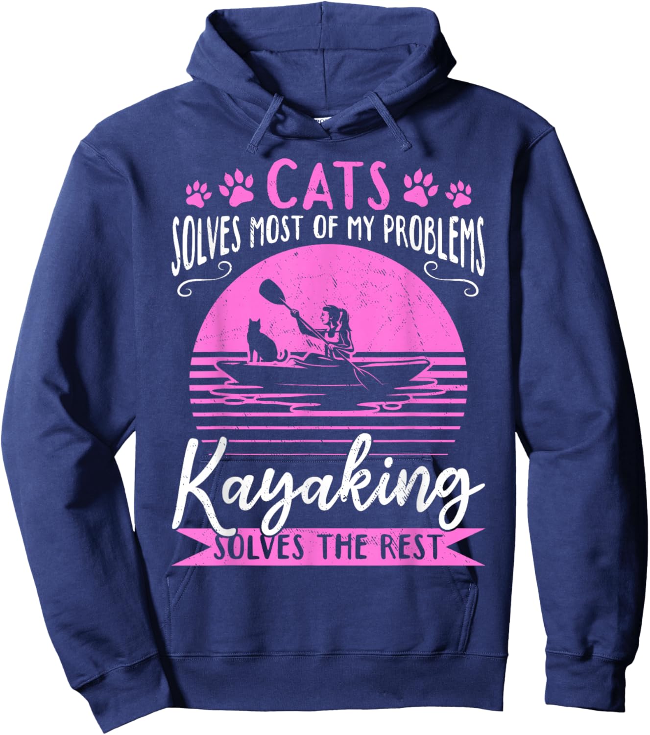 Cats Solve Most Of My Problems Kayaking Solves The Rest Hoodie - Hoodie | Navy