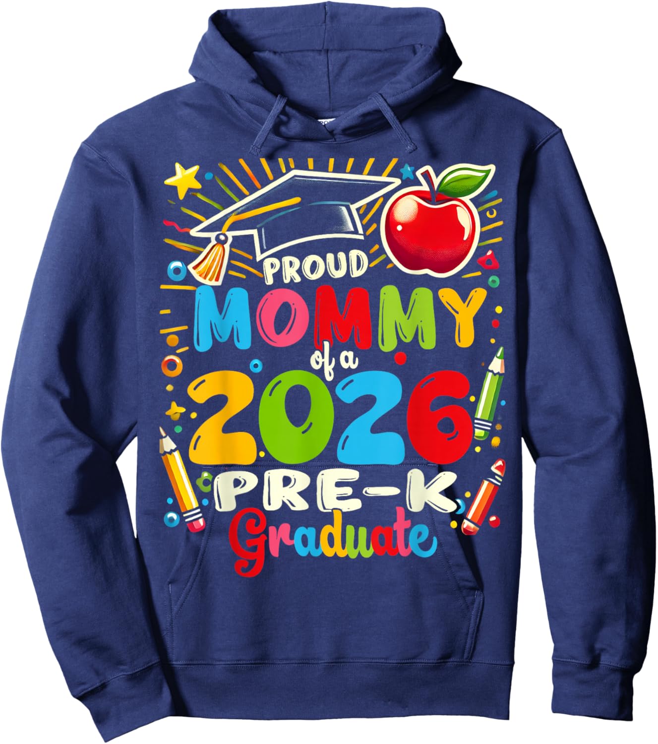 Proud Mommy of 2026 Pre-K Graduate Mothers Day Graduation Hoodie - Hoodie | Navy