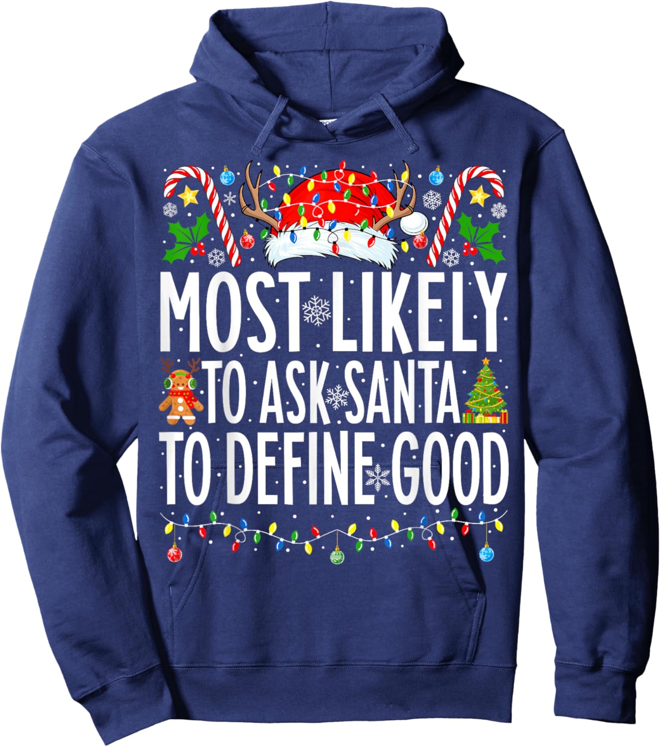 Most Likely To Ask Santa To Define Good Family Christmas Hoodie - Hoodie | Navy