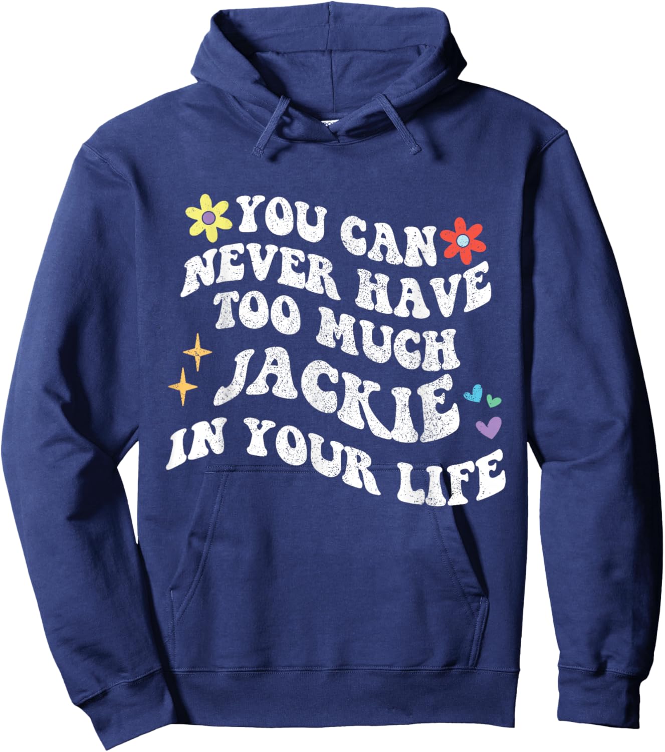 Retro Groovy You Can Never Have Too Much JACKIE In Your Life Hoodie - Hoodie | Navy