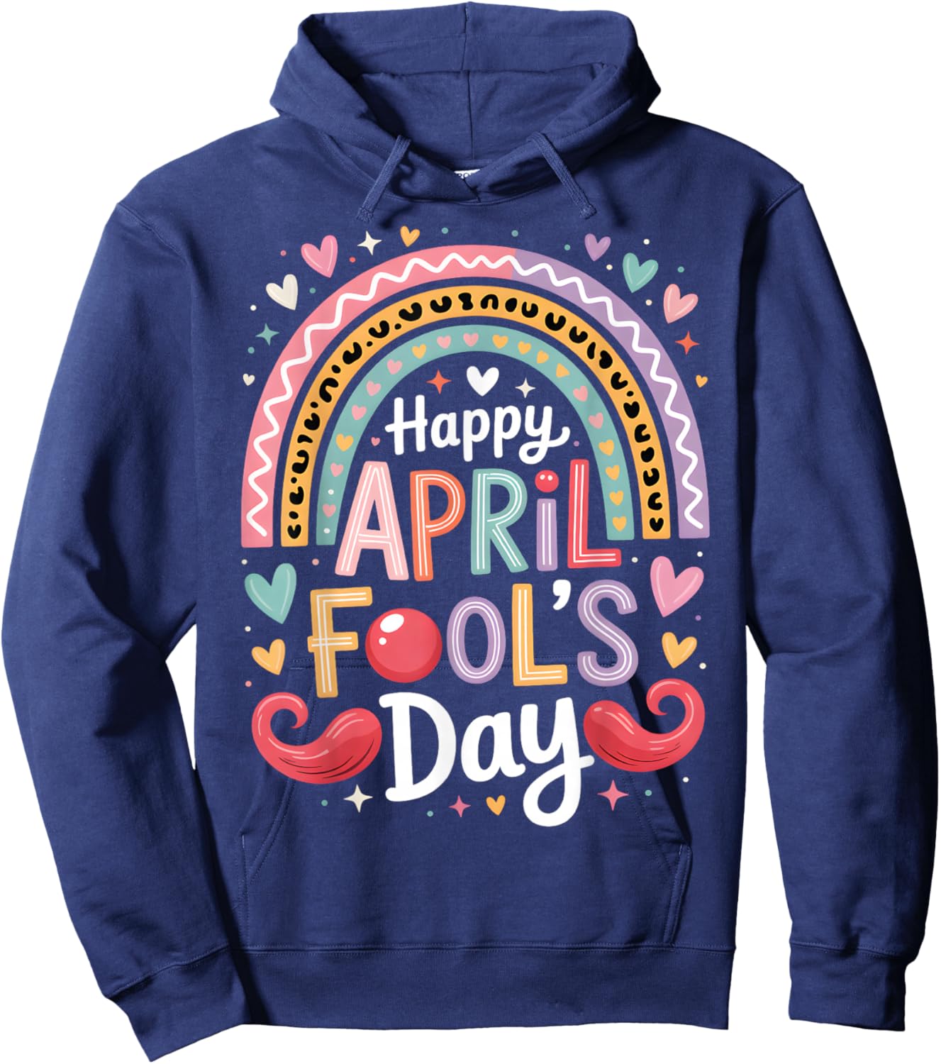 Happy April Fool's Day 1st April Fools Day 2026 Funny Humor Hoodie - Hoodie | Navy
