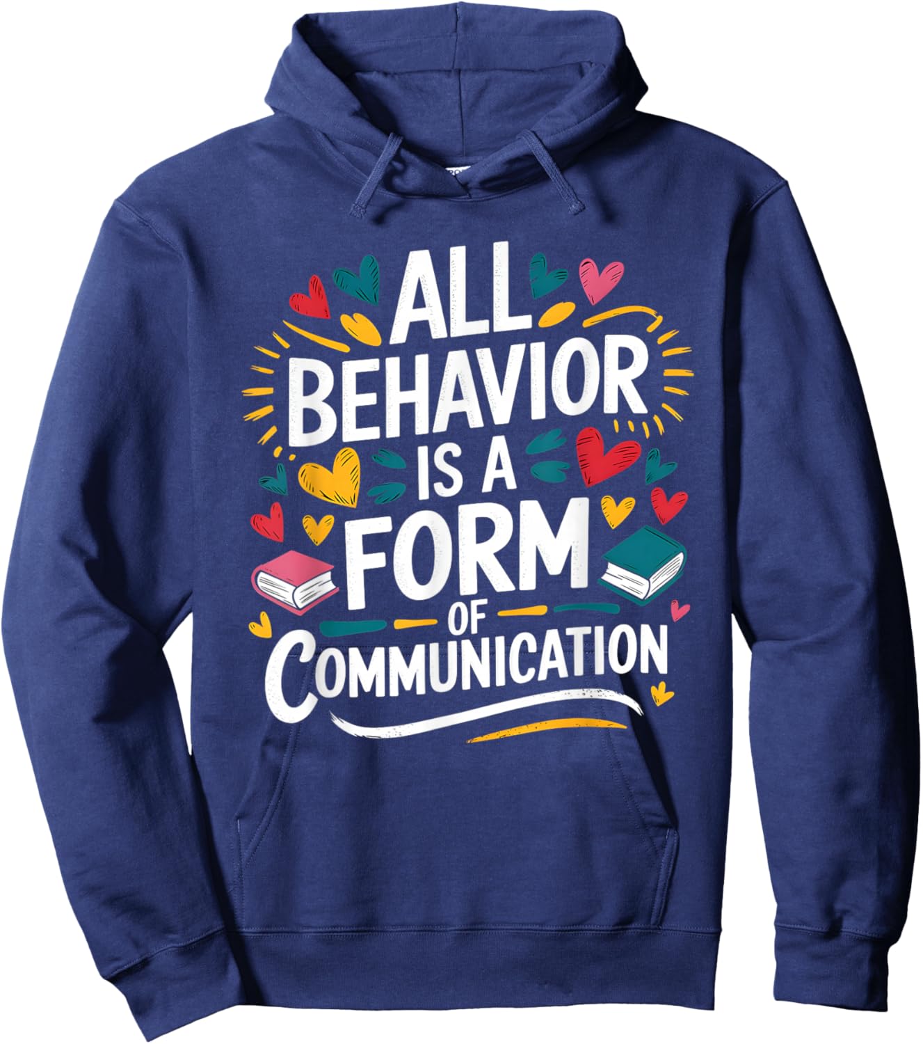 All Behavior Is A Form Of Communication ABA Hoodie - Hoodie | Navy