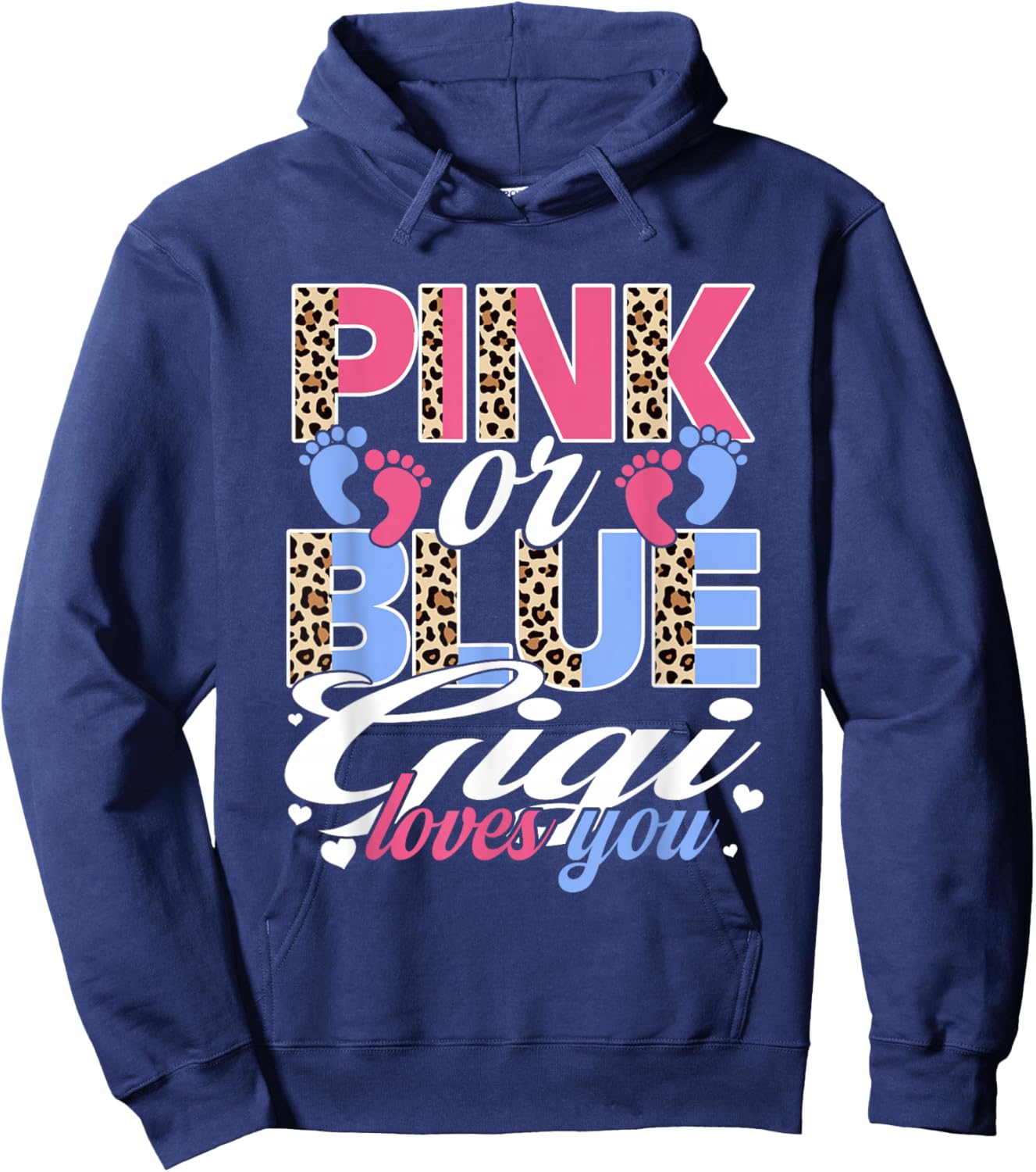 Pink Or Blue Gigi Loves You Baby Gender Reveal Party Hoodie - Hoodie | Navy