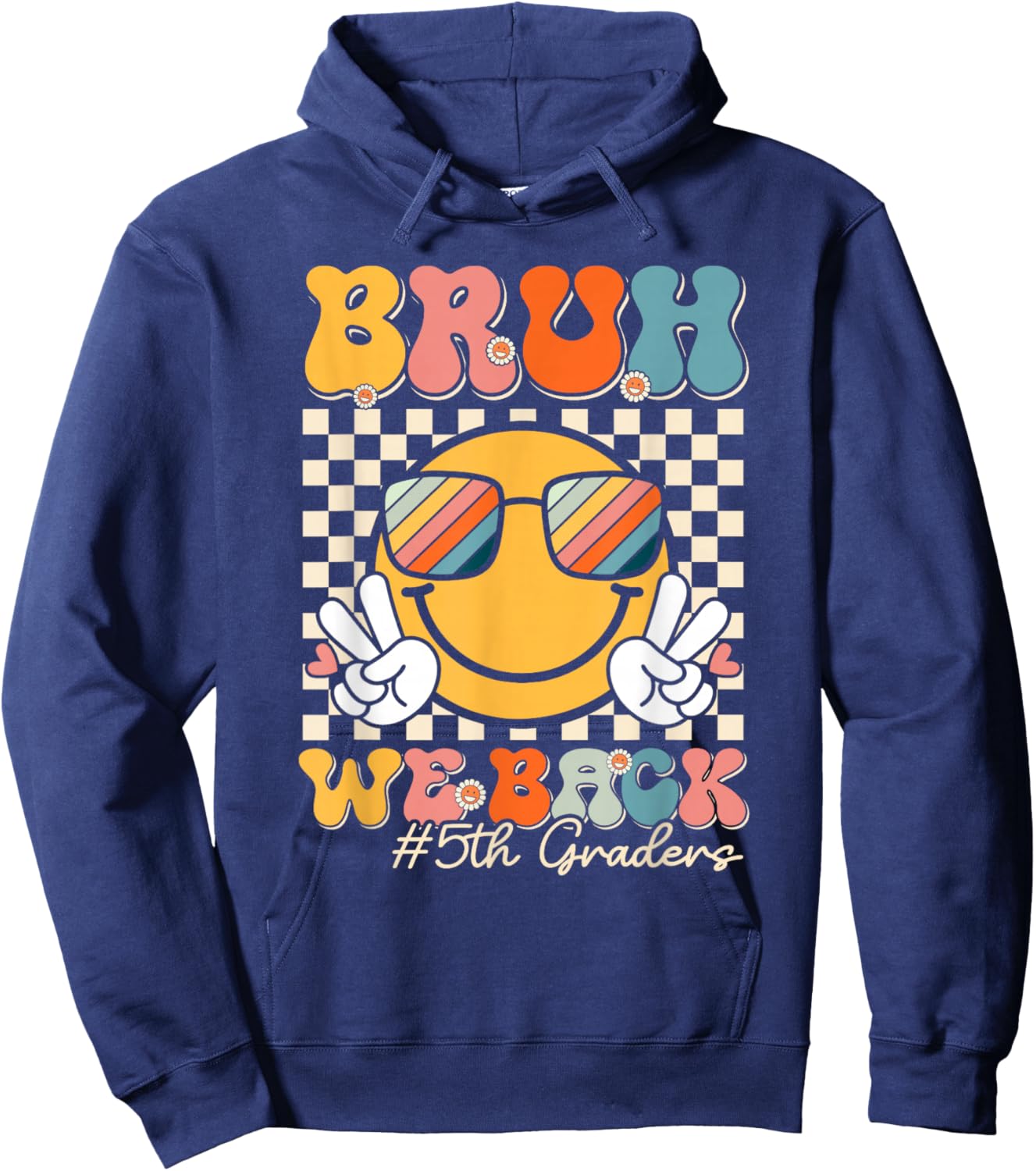 Bruh We Back 5th Graders Smile Face 1st Day of Fifth Grade Hoodie - Hoodie | Navy