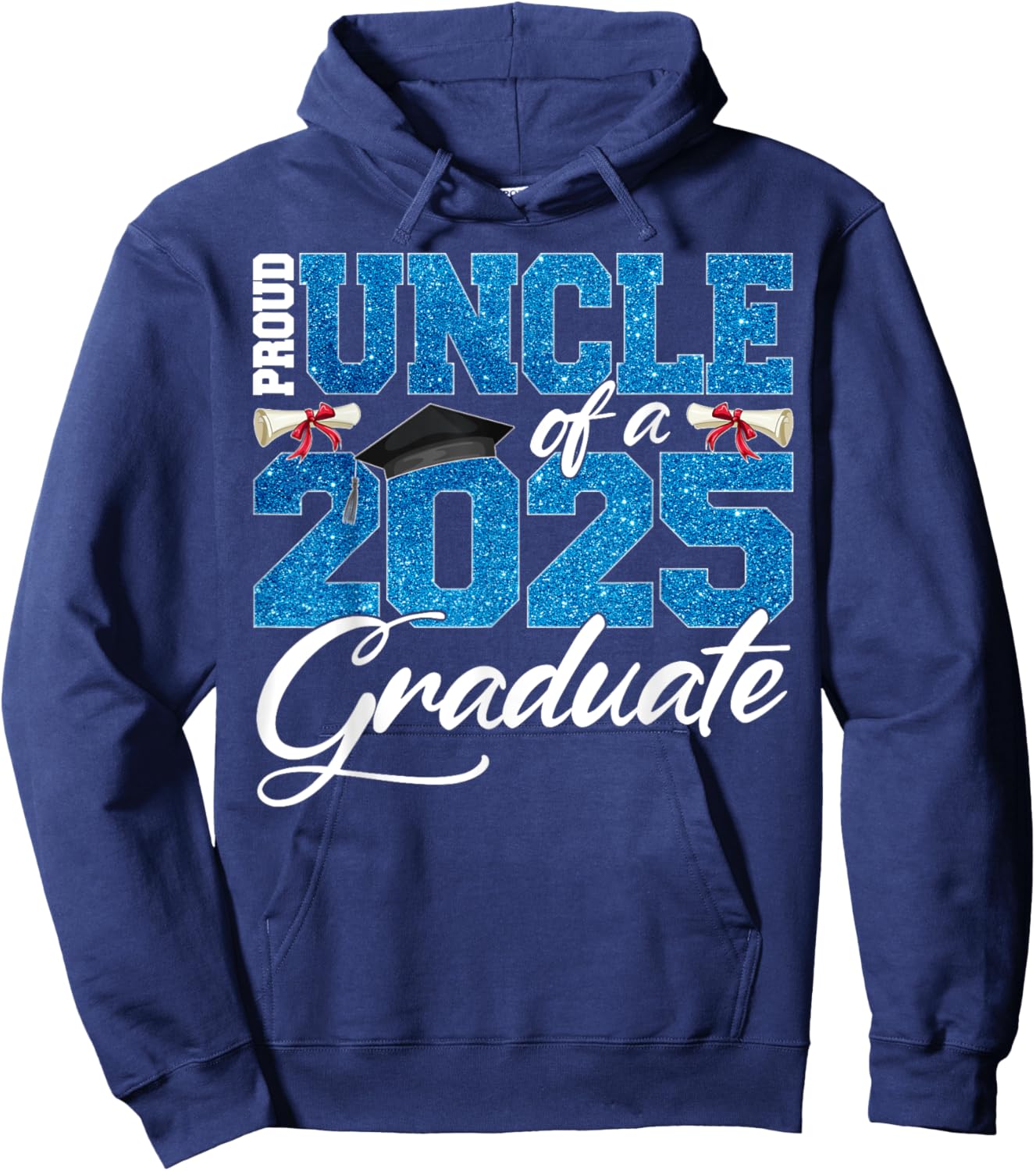 Proud Uncle Of A Class Of 2025 Senior Graduate Men Women Hoodie - Hoodie | Navy
