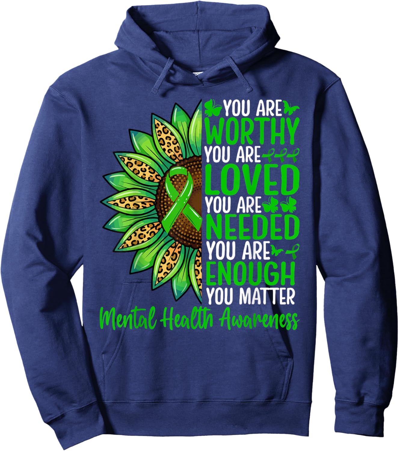 Mental Health Awareness You are Worthy You are Loved Hoodie - Hoodie | Navy
