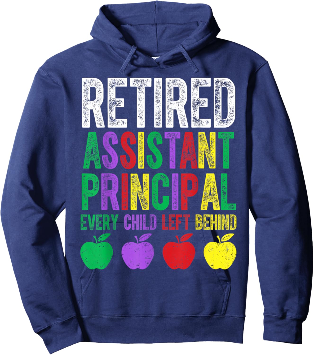 Retired Assistant Principal Shirt – Funny Teacher Retirement Hoodie - Hoodie | Navy