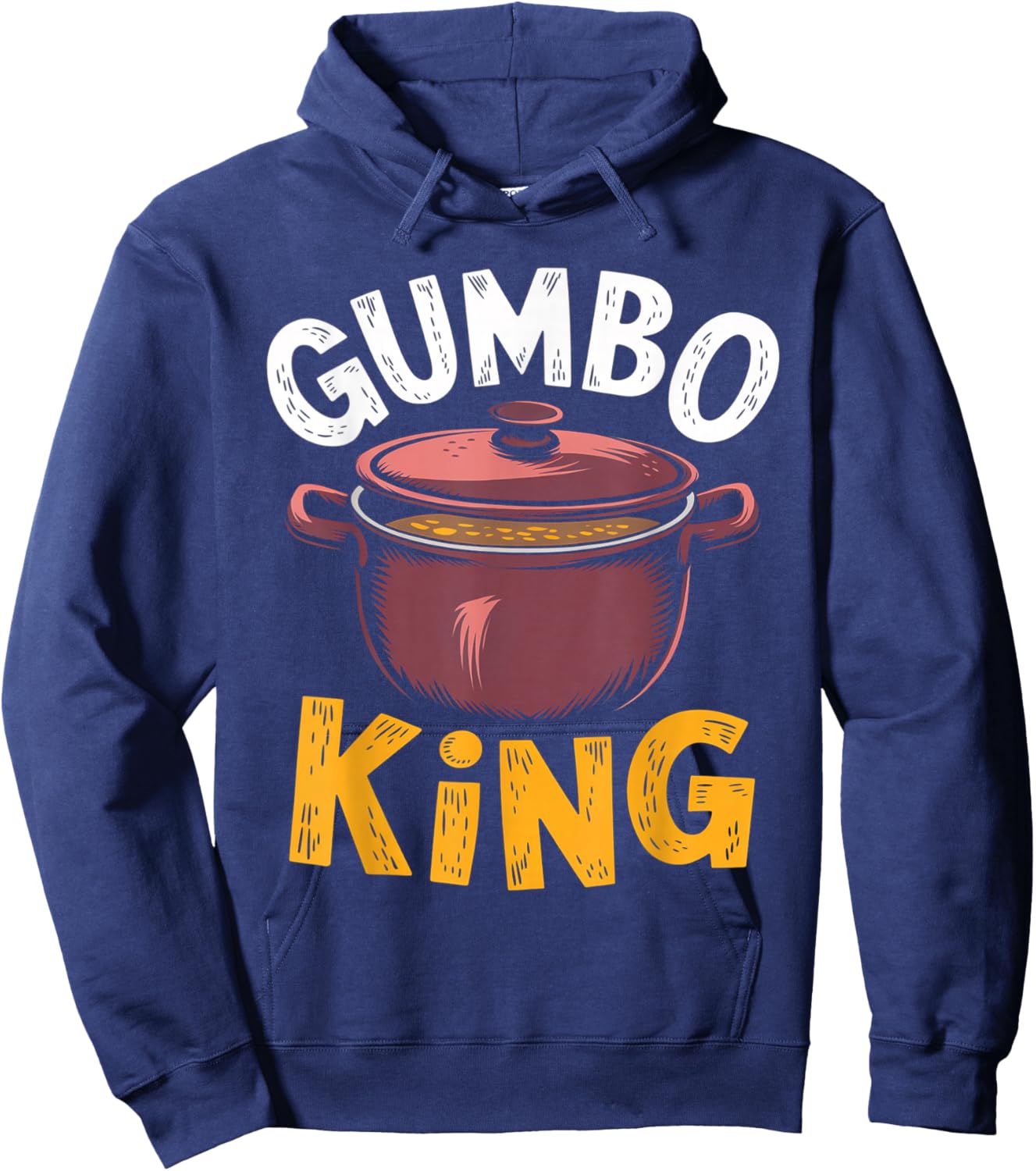 Gumbo King Gumbo Louisiana Cuisine Gumbo King Hoodie - Hoodie | Navy