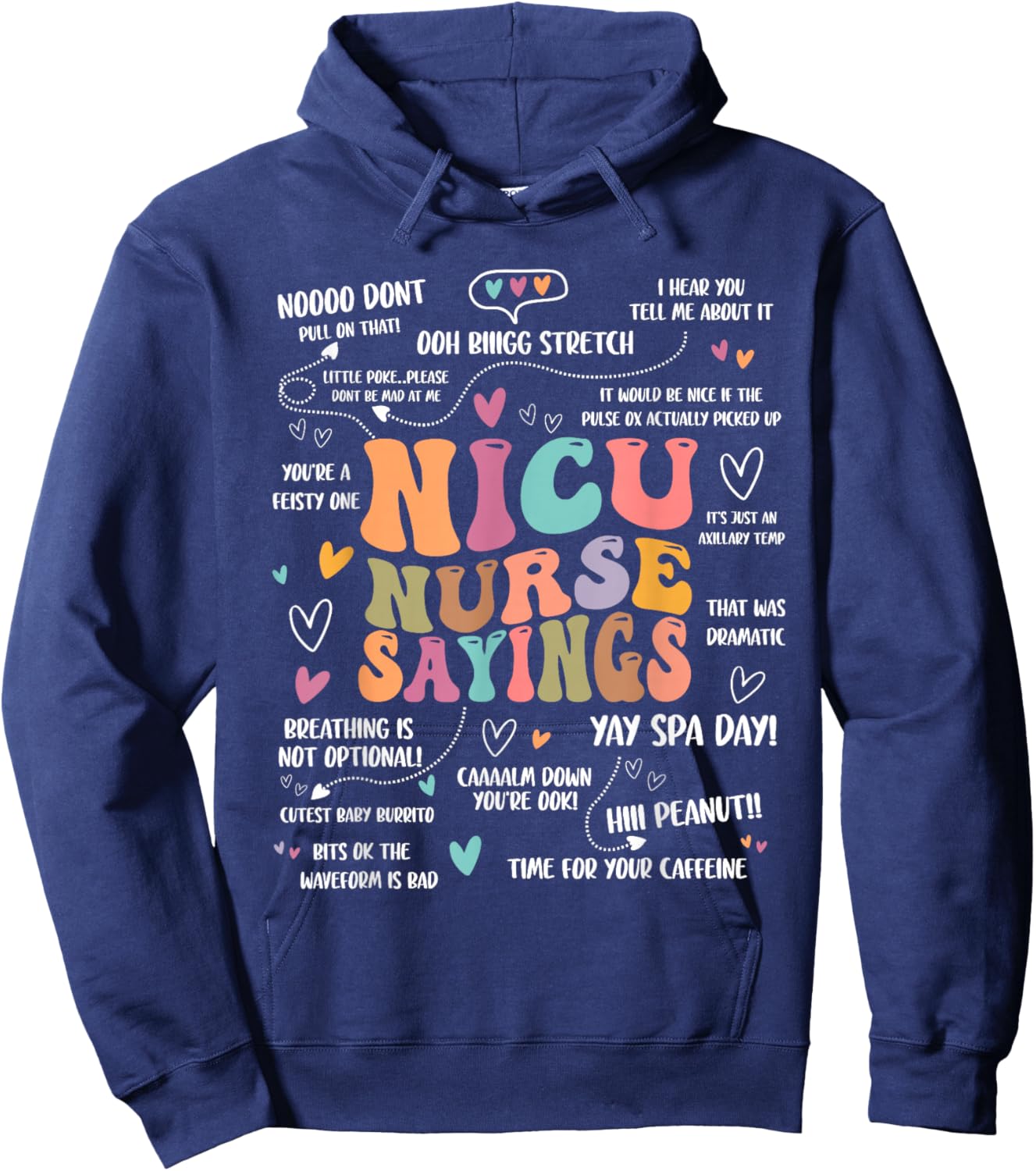 NICU Nurse Sayings Nursing Student Nicu RN Hoodie - Hoodie | Navy