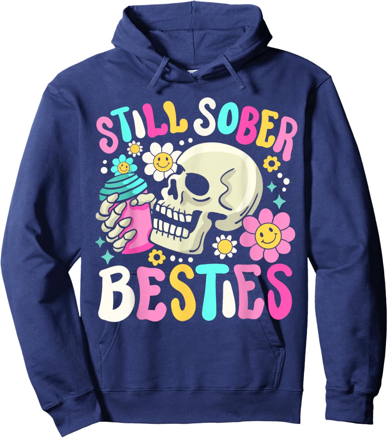Still Sober Besties Funny Sobriety Anniversary AA NA Women Hoodie - Hoodie | Navy