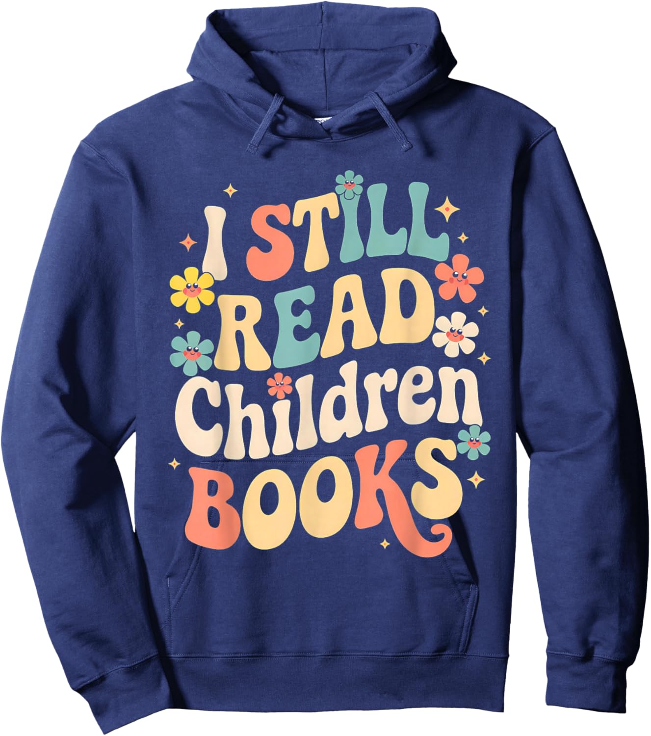 I Still Read Children Books Women Men Kids Books Lovers Hoodie - Hoodie | Navy