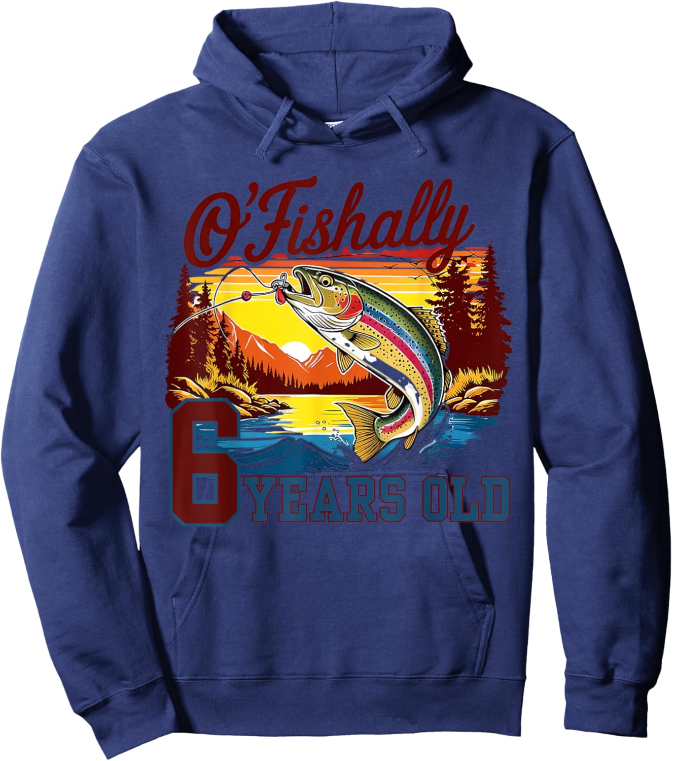 O'Fishally 6 Years Old Rainbow Trout Fish Vintage 6th B-day Hoodie - Hoodie | Navy