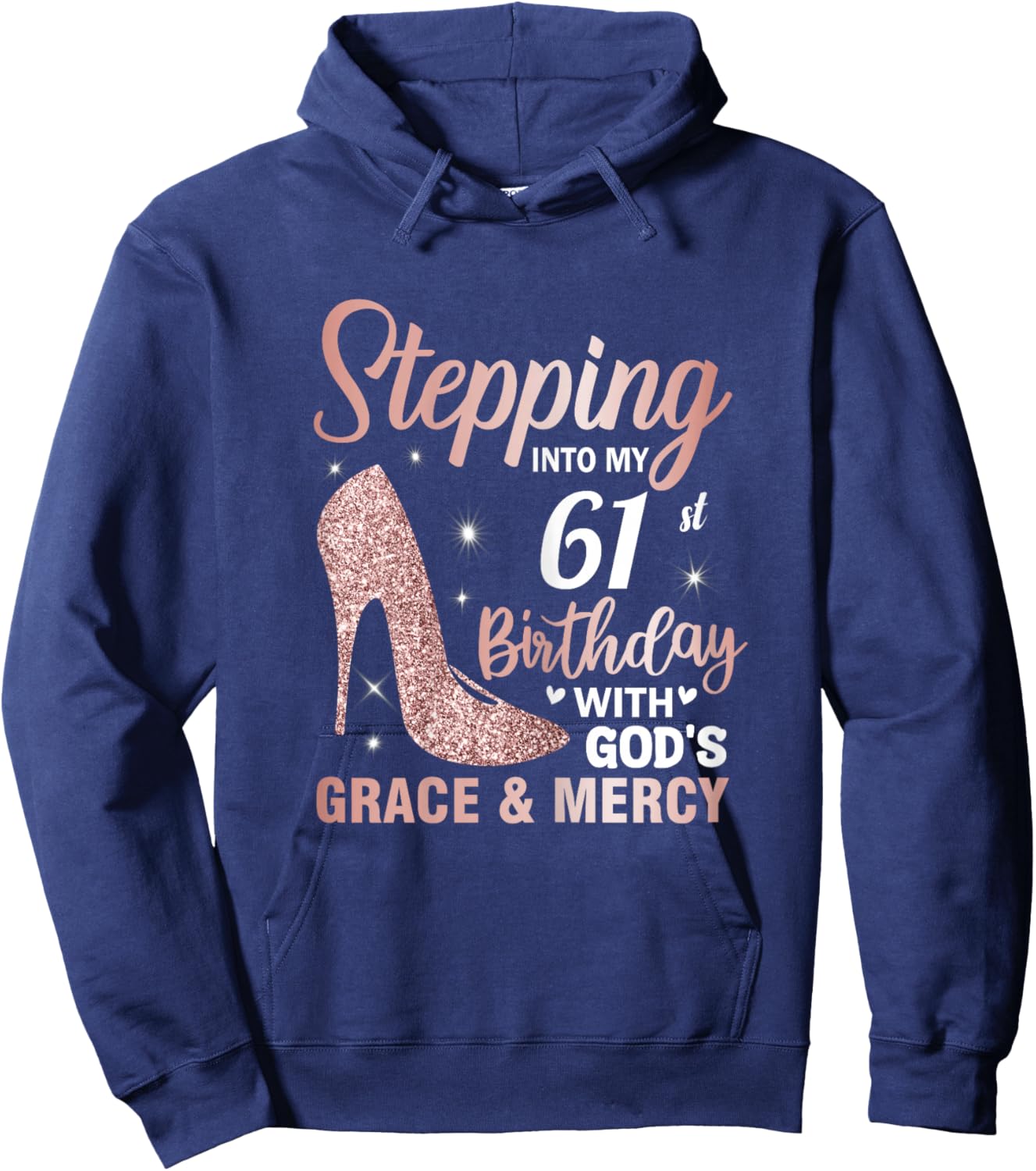 Stepping Into My 61st Birthday Shirt Women 61 Year Old Bday Hoodie - Hoodie | Navy