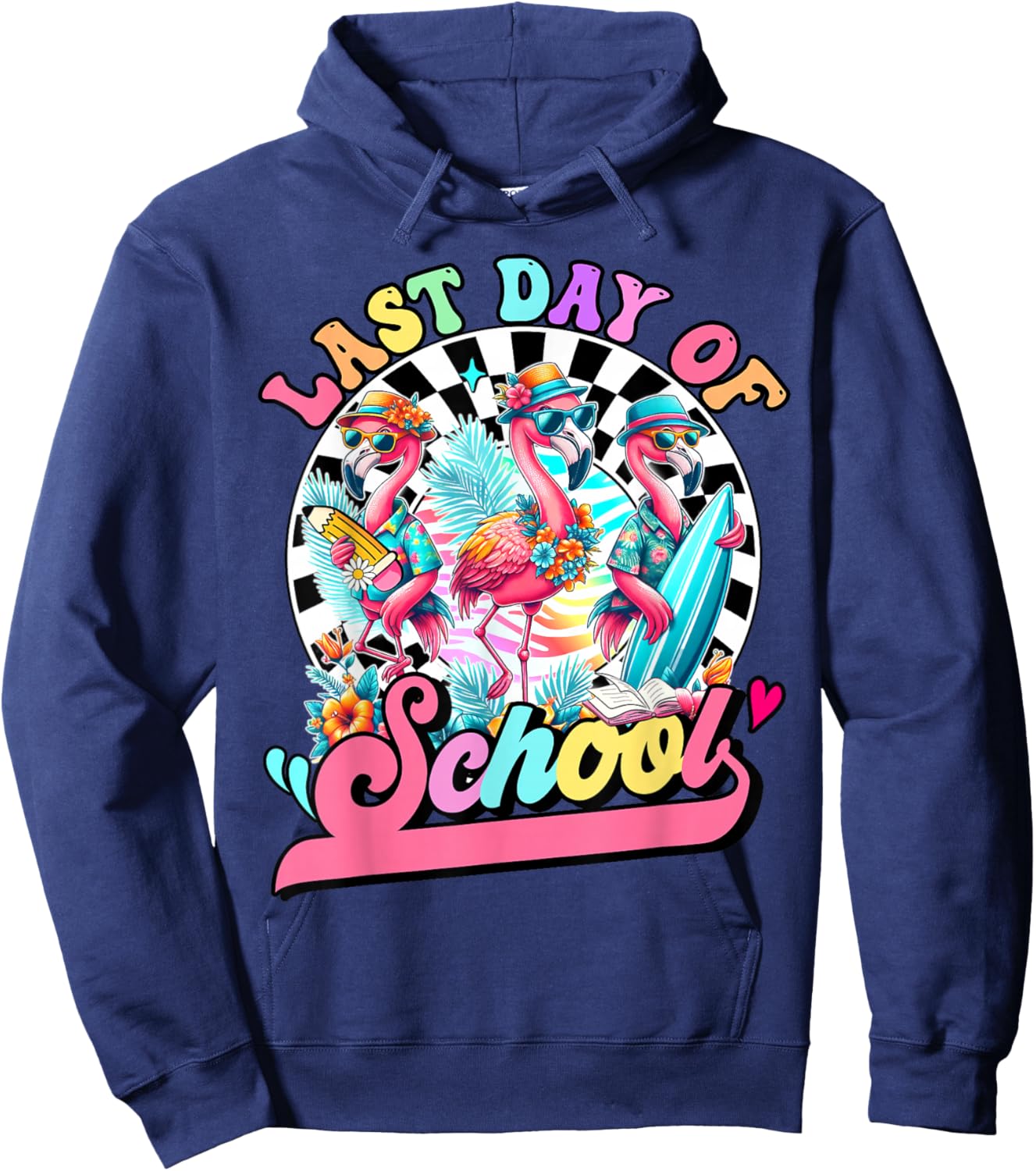 Flamingo Last Day of School Teacher Schools Out for Summer Hoodie - Hoodie | Navy
